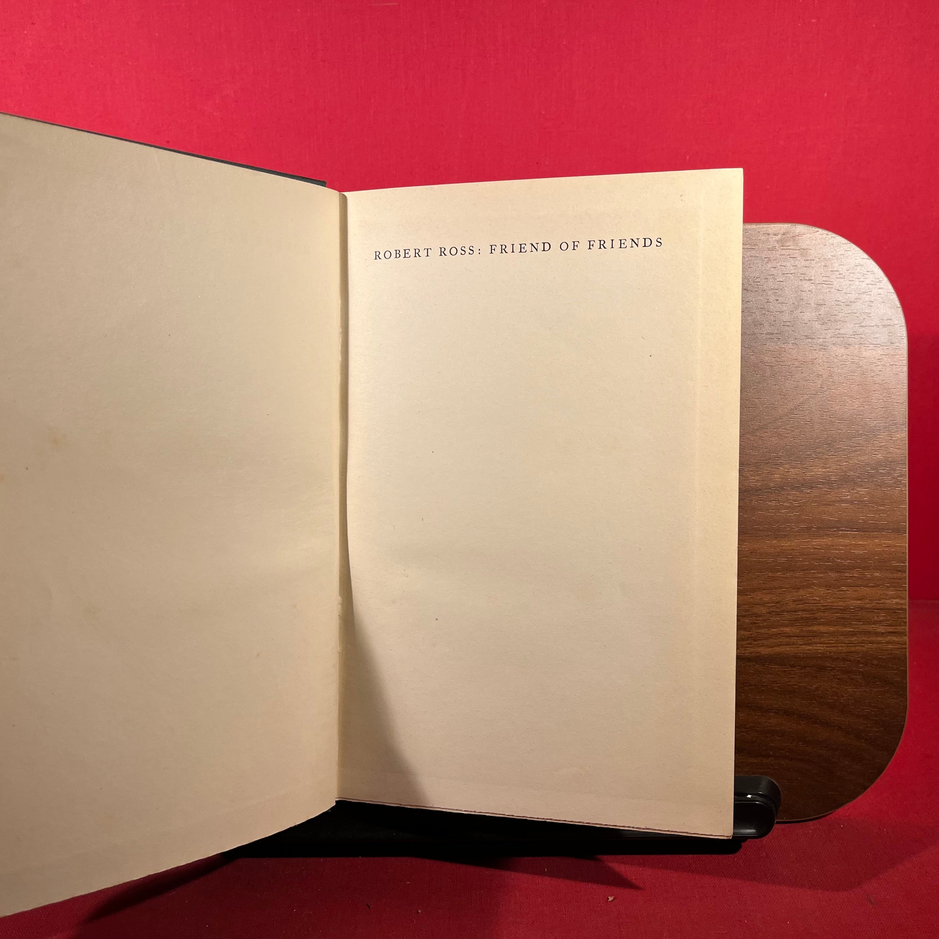 Robert Ross Friend of Friends : Letters to Robert Ross, Art Critic and Writer, together with extracts from his published articles