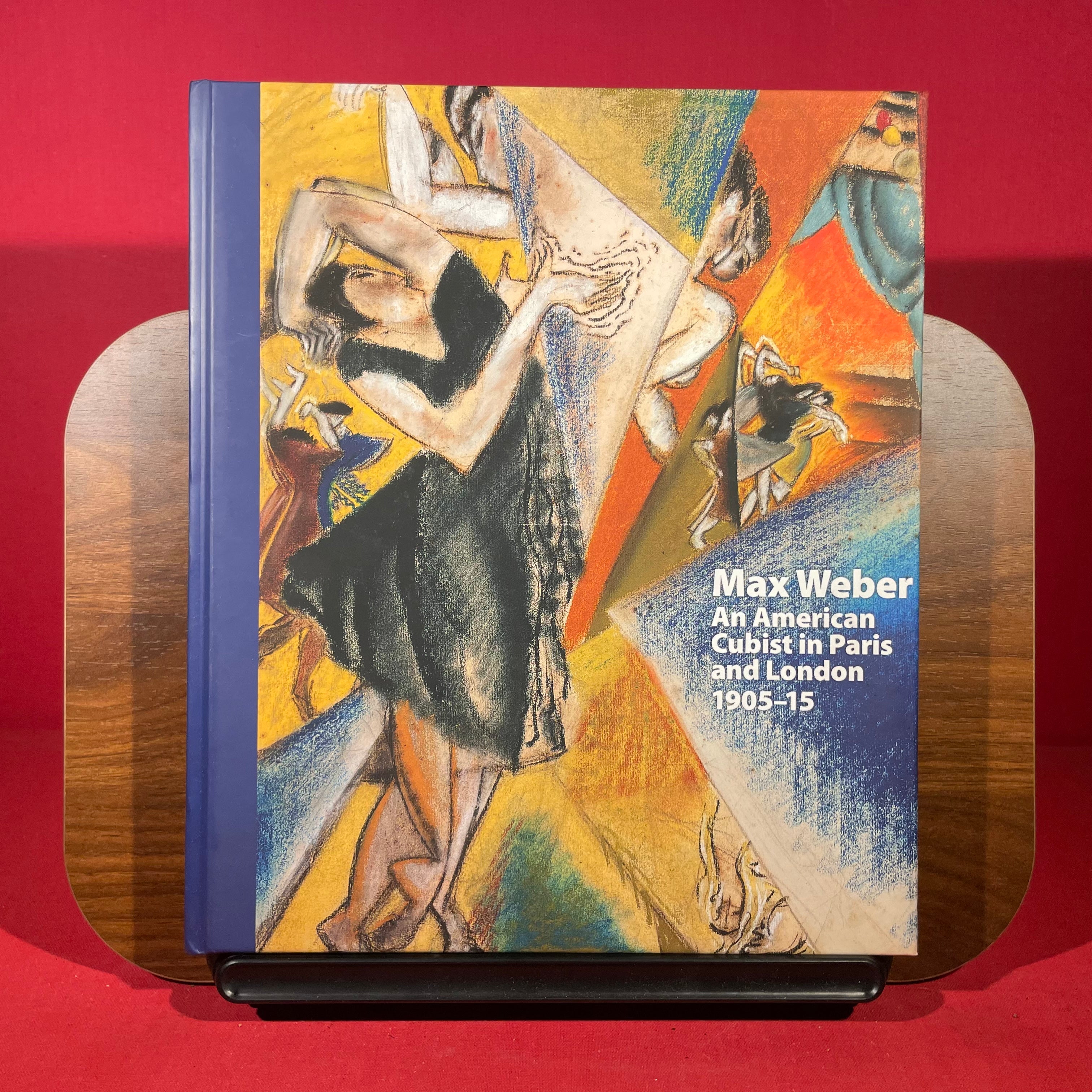 Max Weber: An American Cubist in Paris and London, 1905-15