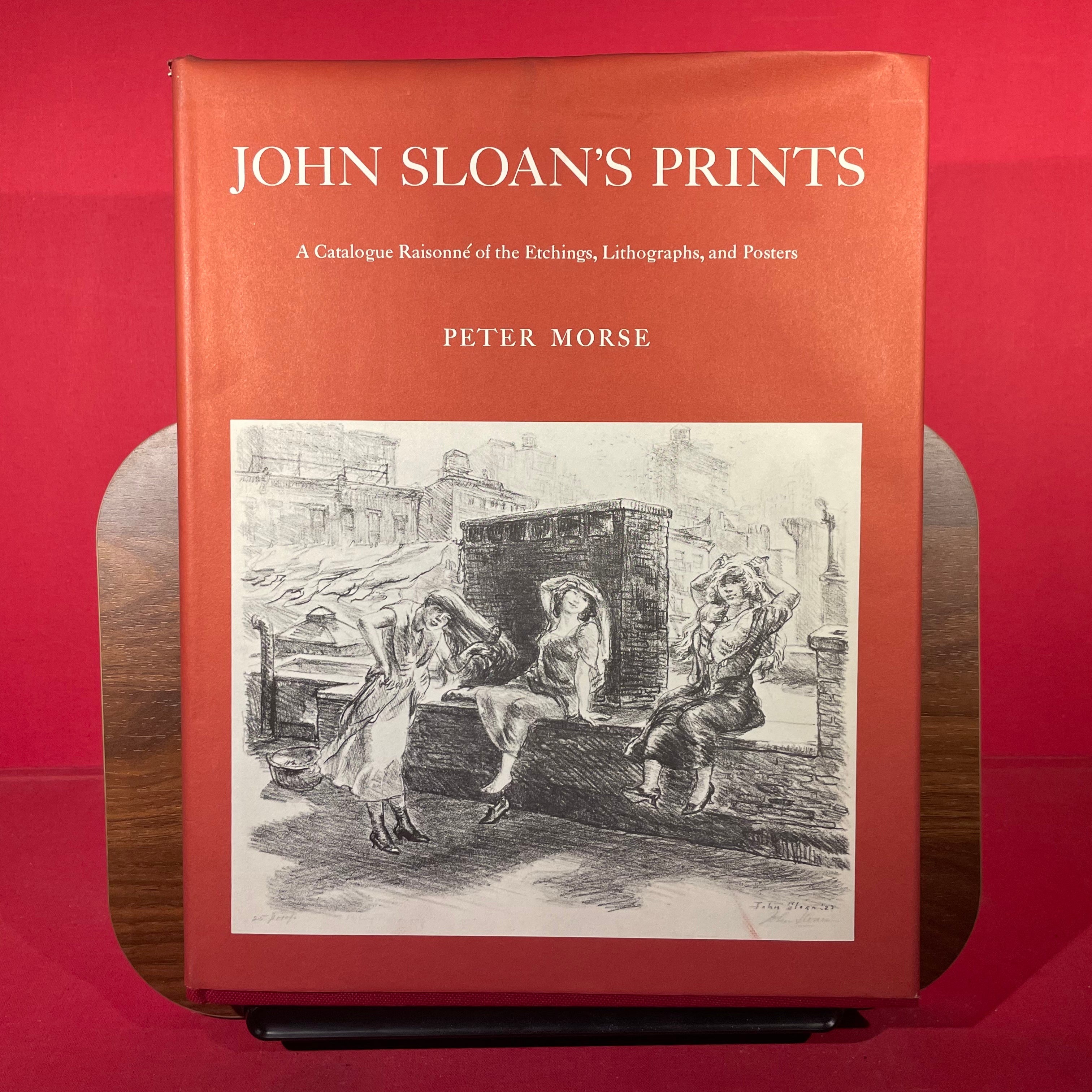 John Sloan's Prints: A Catalogue Raisonne of the Etchings, Lithographs, and Posters