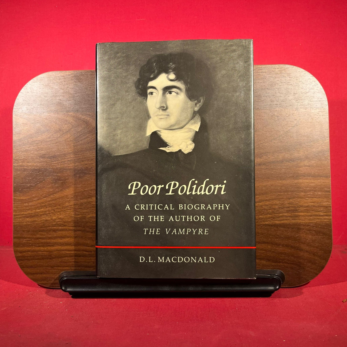 Poor Polidori: A Critical Biography of the Author of The Vampyre