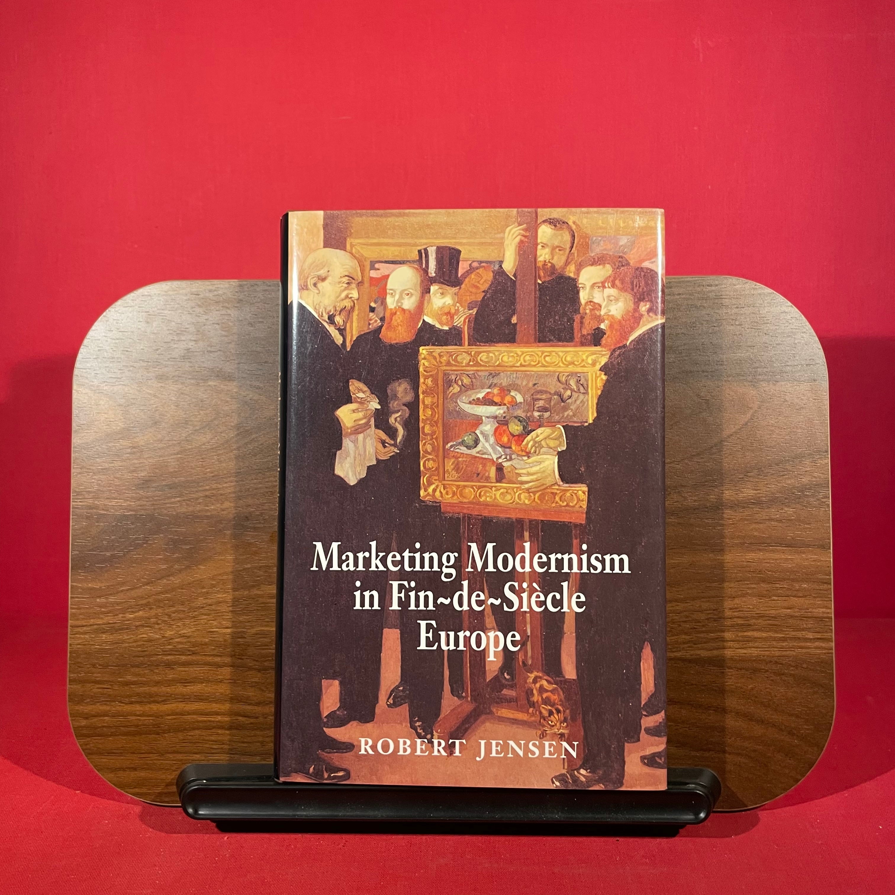 Marketing Modernism in Fin-de-Siècle Europe