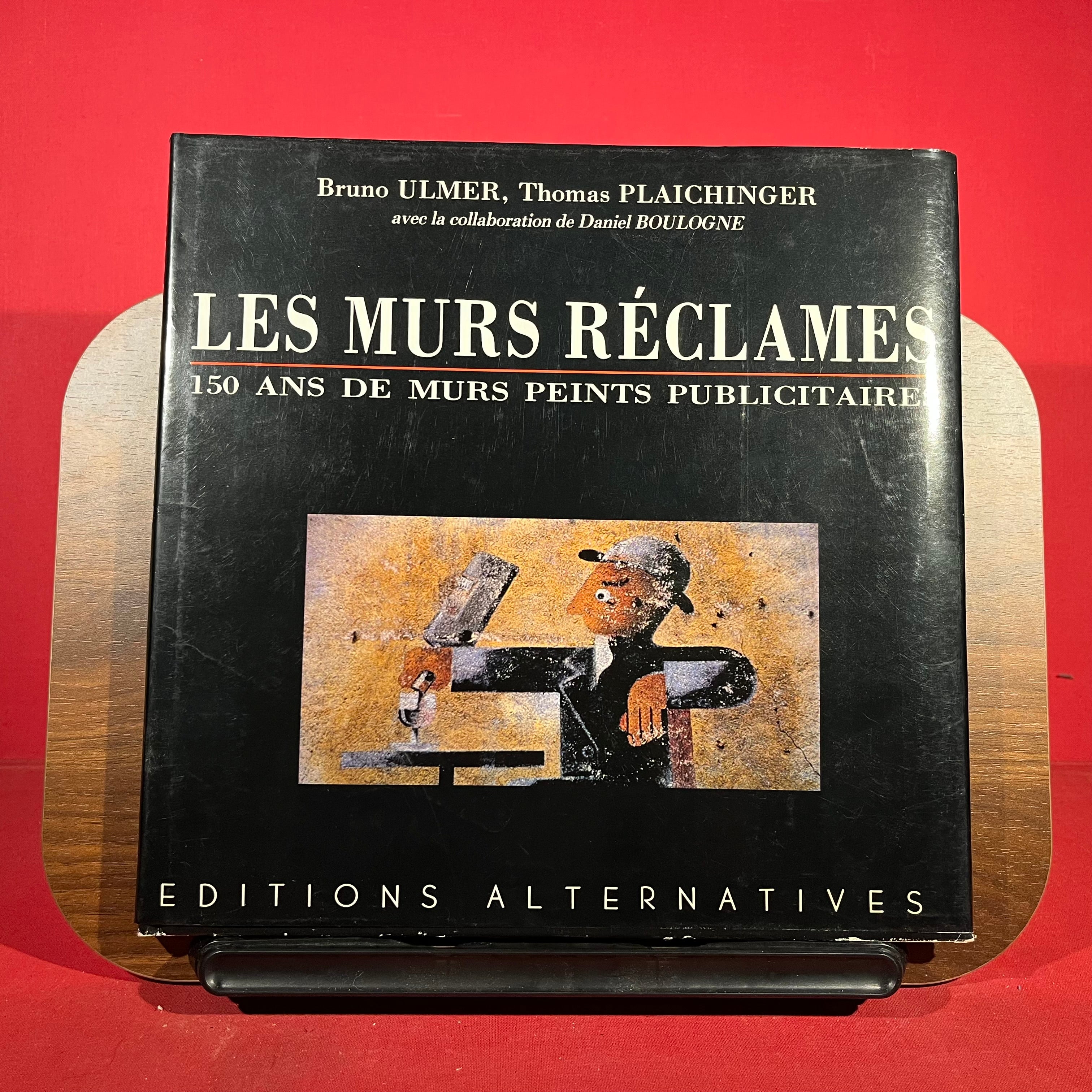 Les Murs Reclames: 150 Ans de Murs Peints Publicitaires (French Edition)