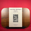 Theatre Erotique Francais Au XVIIIe Siecle