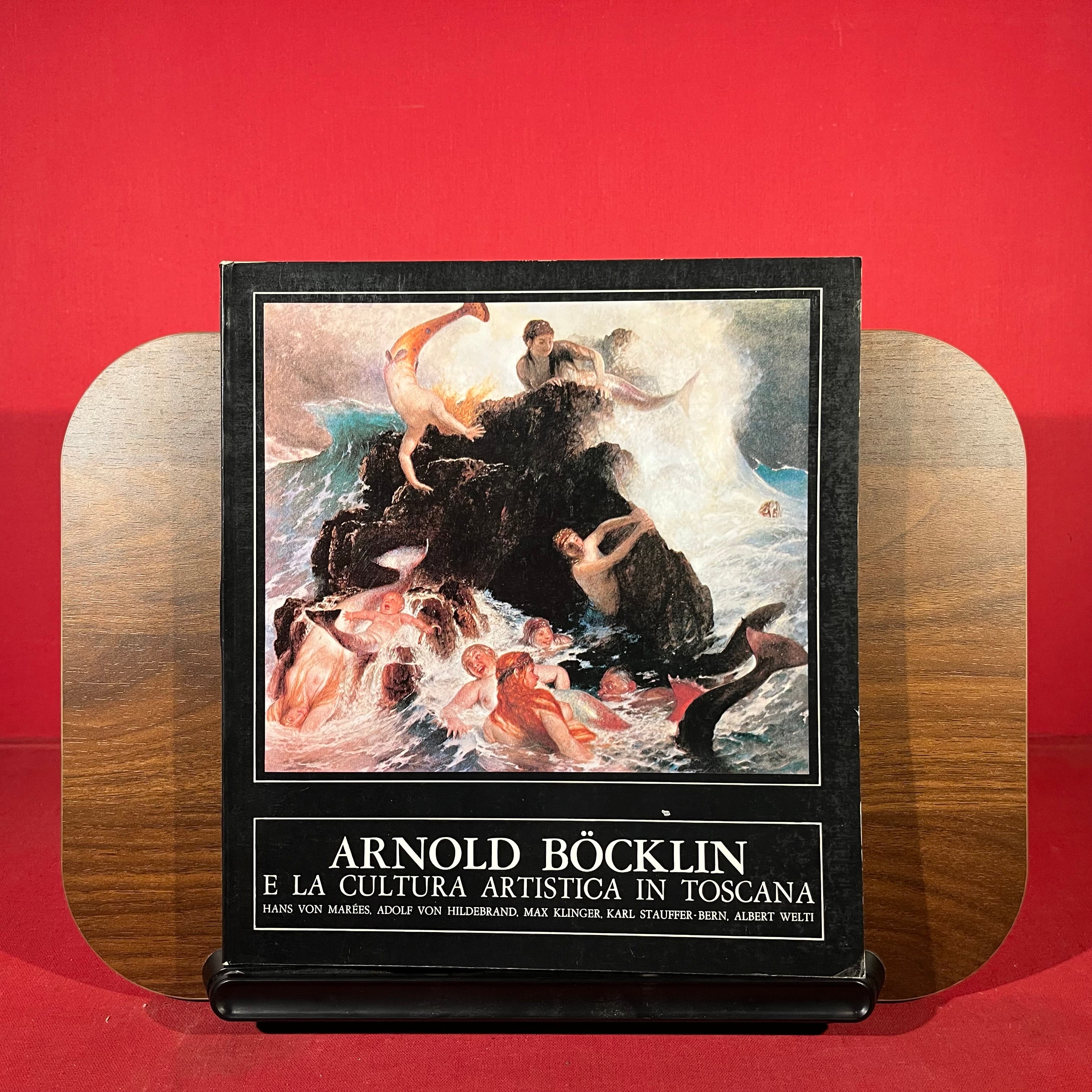 Arnold Bocklin : E La Cultura Artistica In Toscana, exh. cat. Palazzina Mangani, Rome, Italy, 1980