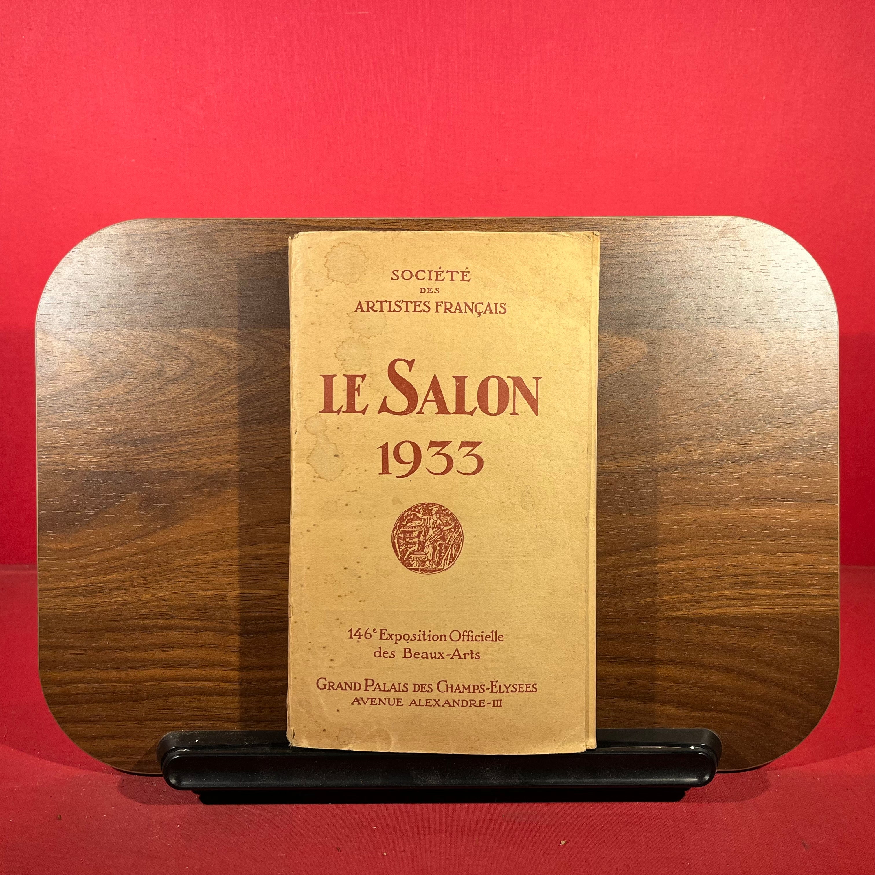Le Salon 1933 Catalogue Officiel : 146e exposition Officielle des Beaux-Arts, exh. cat. Grand Palais des Champs-Elysees, Paris, France, 1933