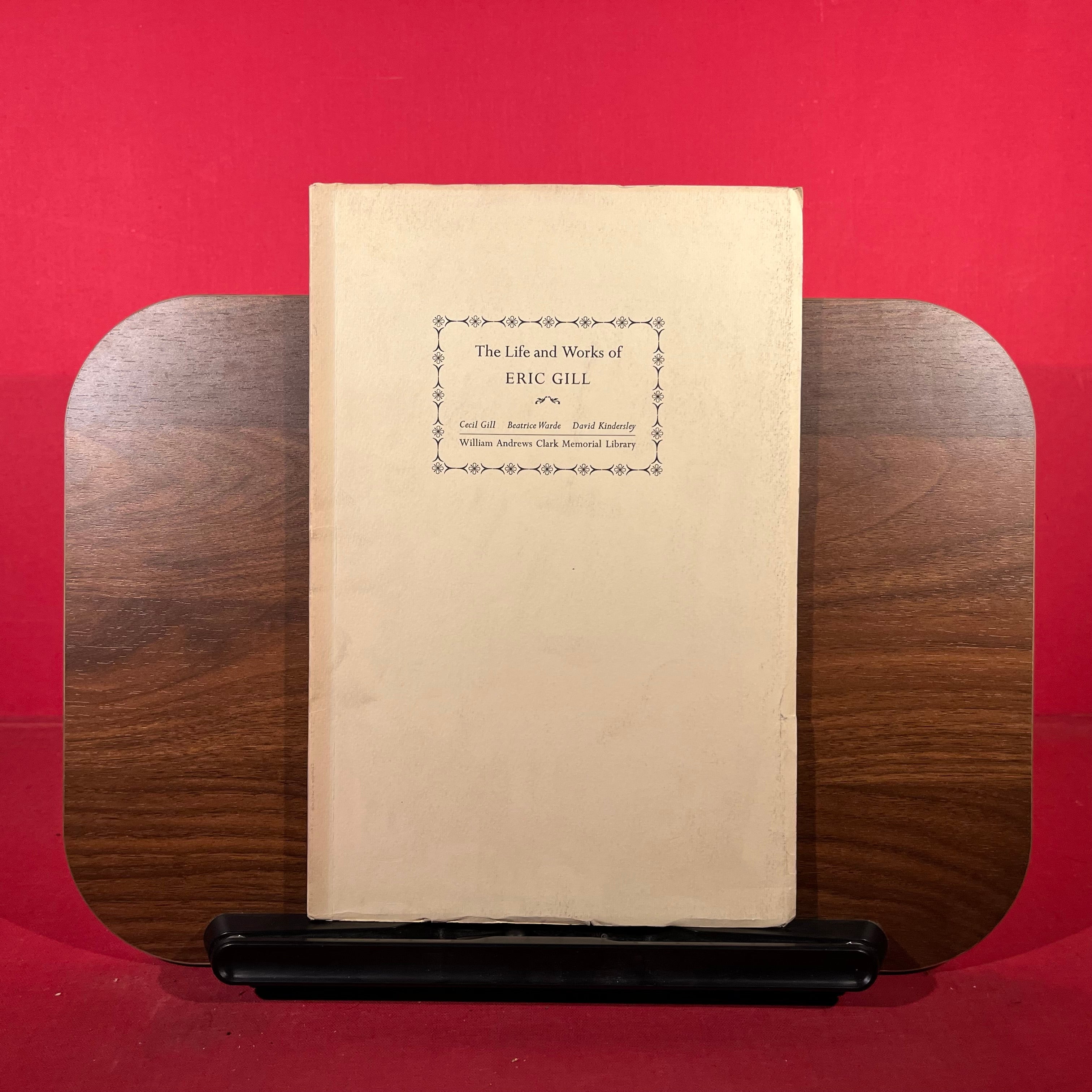 The Life and Works of Eric Gill : Papers read at Clark Library Symposium, 22 April 1967