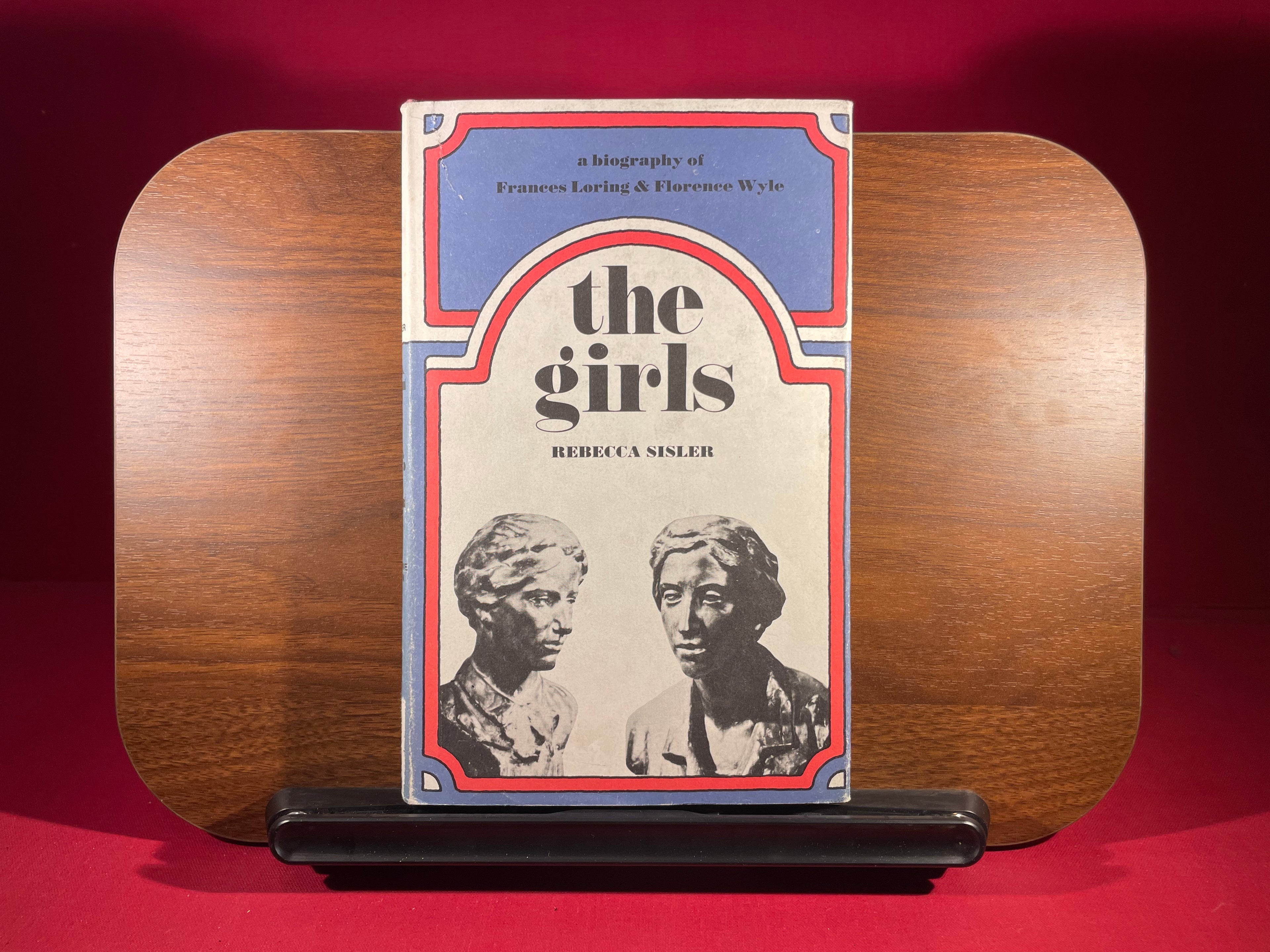 The girls: A biography of Frances Loring and Florence Wyle