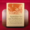 Australian Art and Architecture: Essays Presented to Bernard Smith