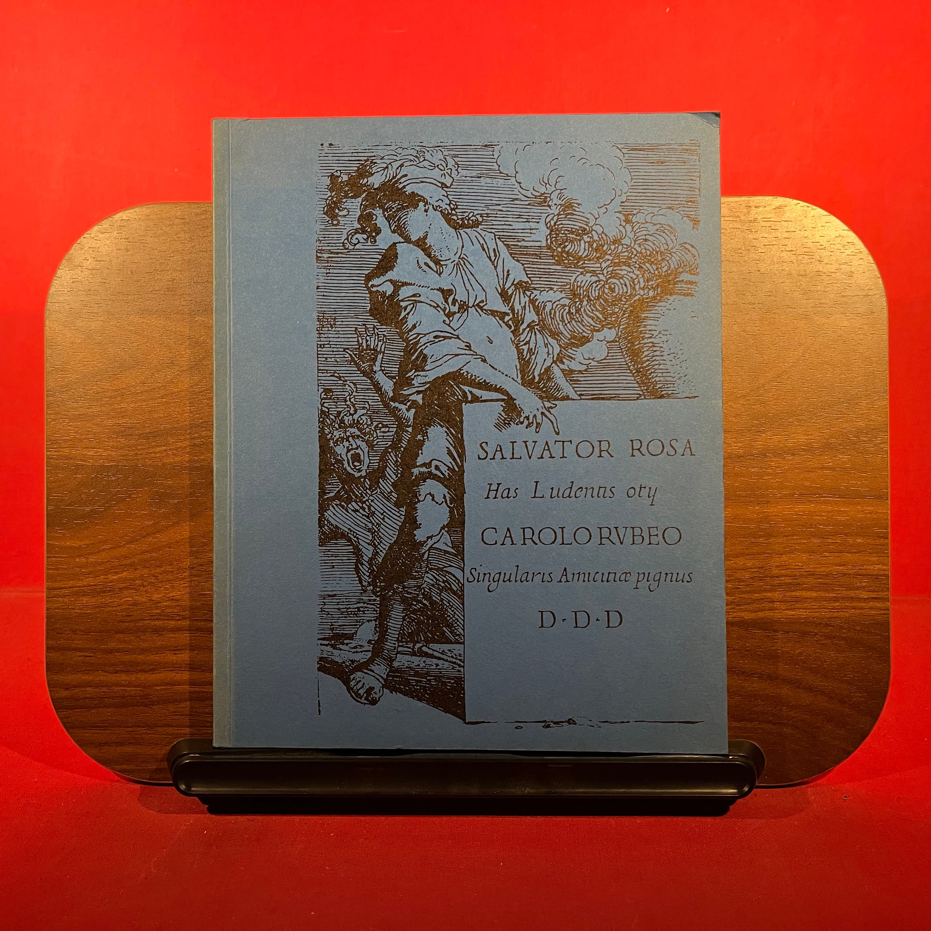 Salvator Rosa : Has Ludenns oty : Carolo Rubeo : Singularis Amicinae Pignus : D.D.D, exh. cat. Hayward Gallery, London, England, 1973