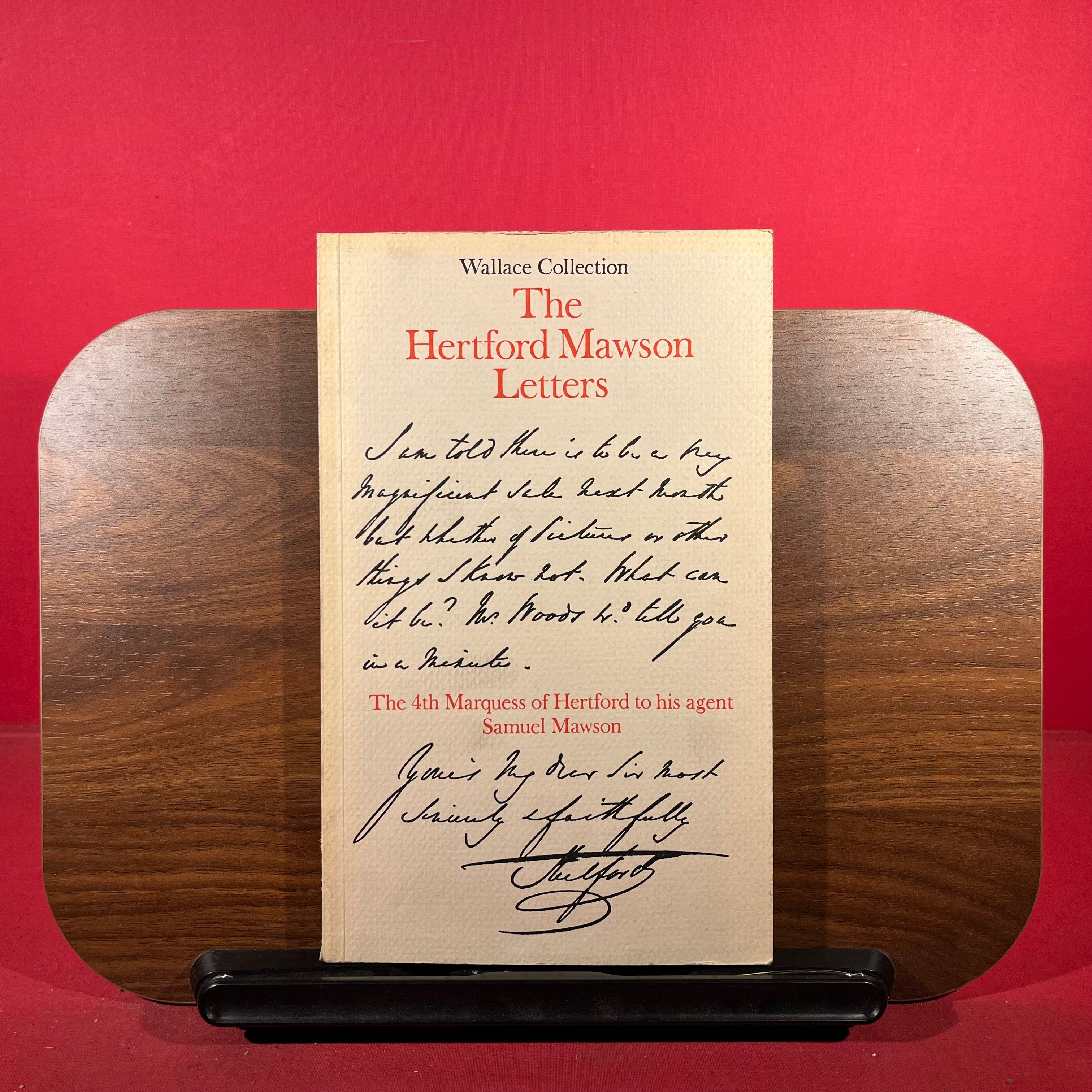 Wallace Collection : The Hertford Mawson Letters : The 4th Marquess of Hertford to his agent Samuel Mawson