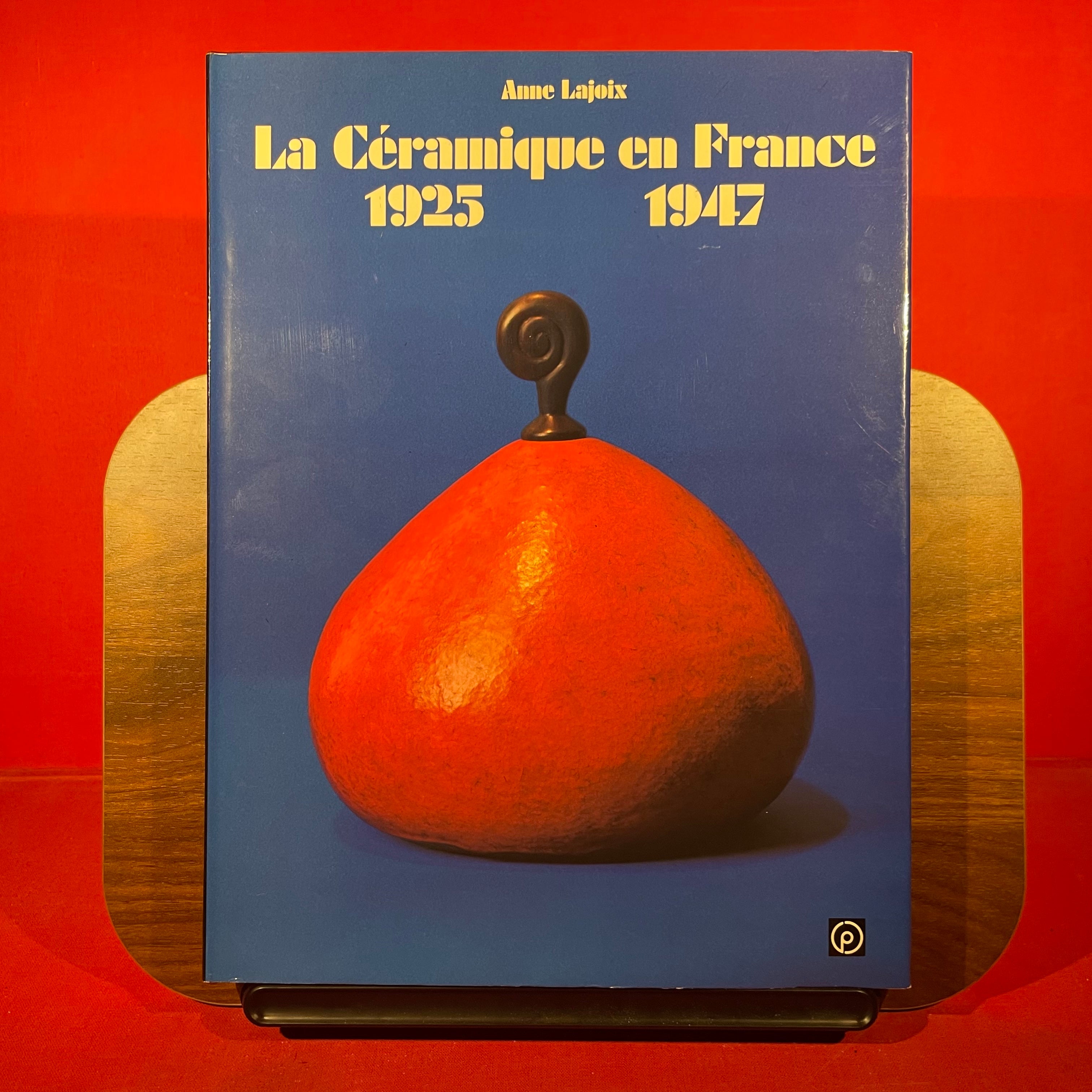La Ceramique en France. De l'Exposition des Arts décoratifs aux années d'après-guerre 1925-1947