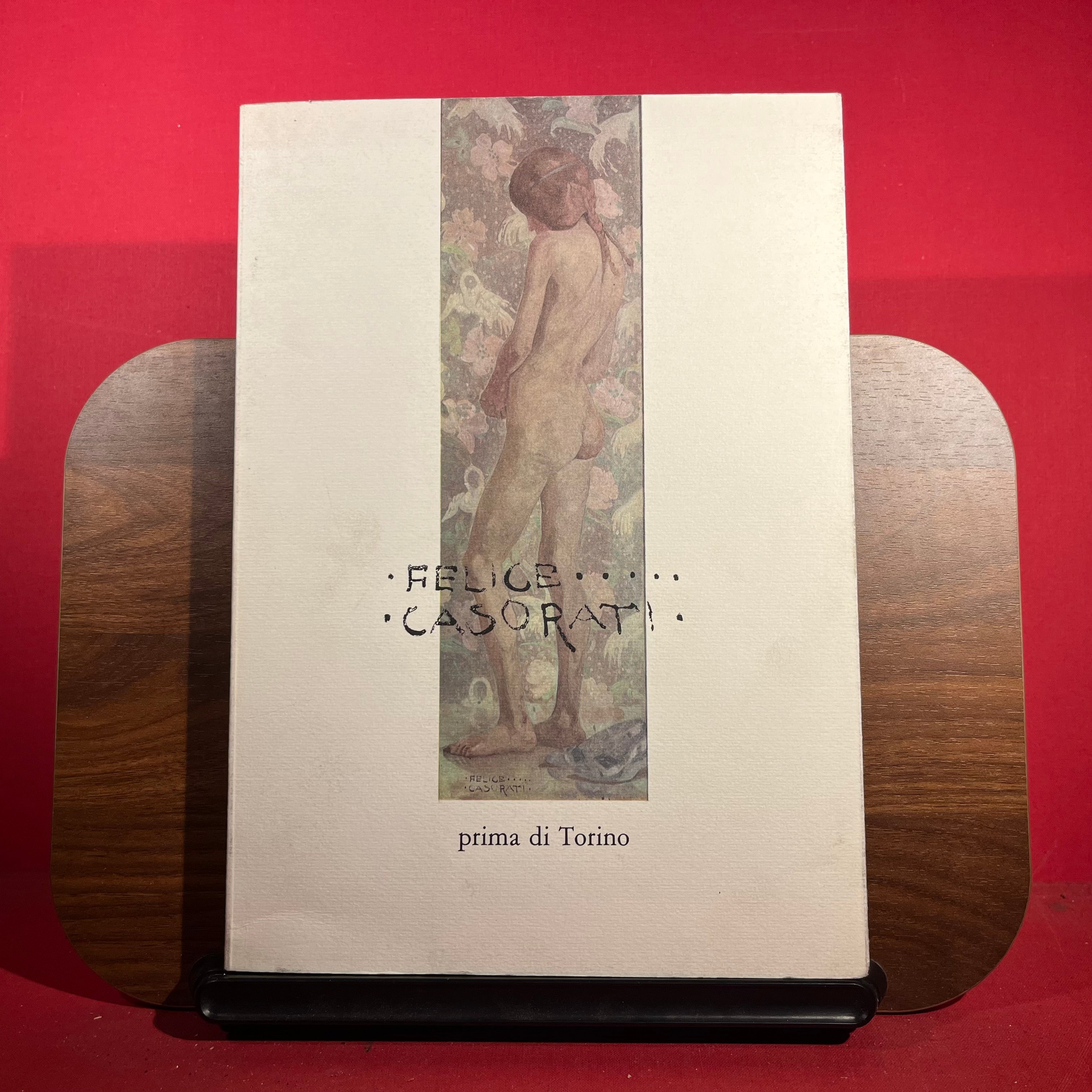 Felice Casorati : prima di Torino, exh. Cat. Palazzo Bianco, Genoa, Italy, 1984