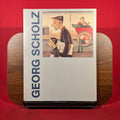 Georg Scholz : Malerei, Zeichnung, Druckgraphik, exh. cat. Georg Scholz-Haus, Waldkirch, Germany, 1990
