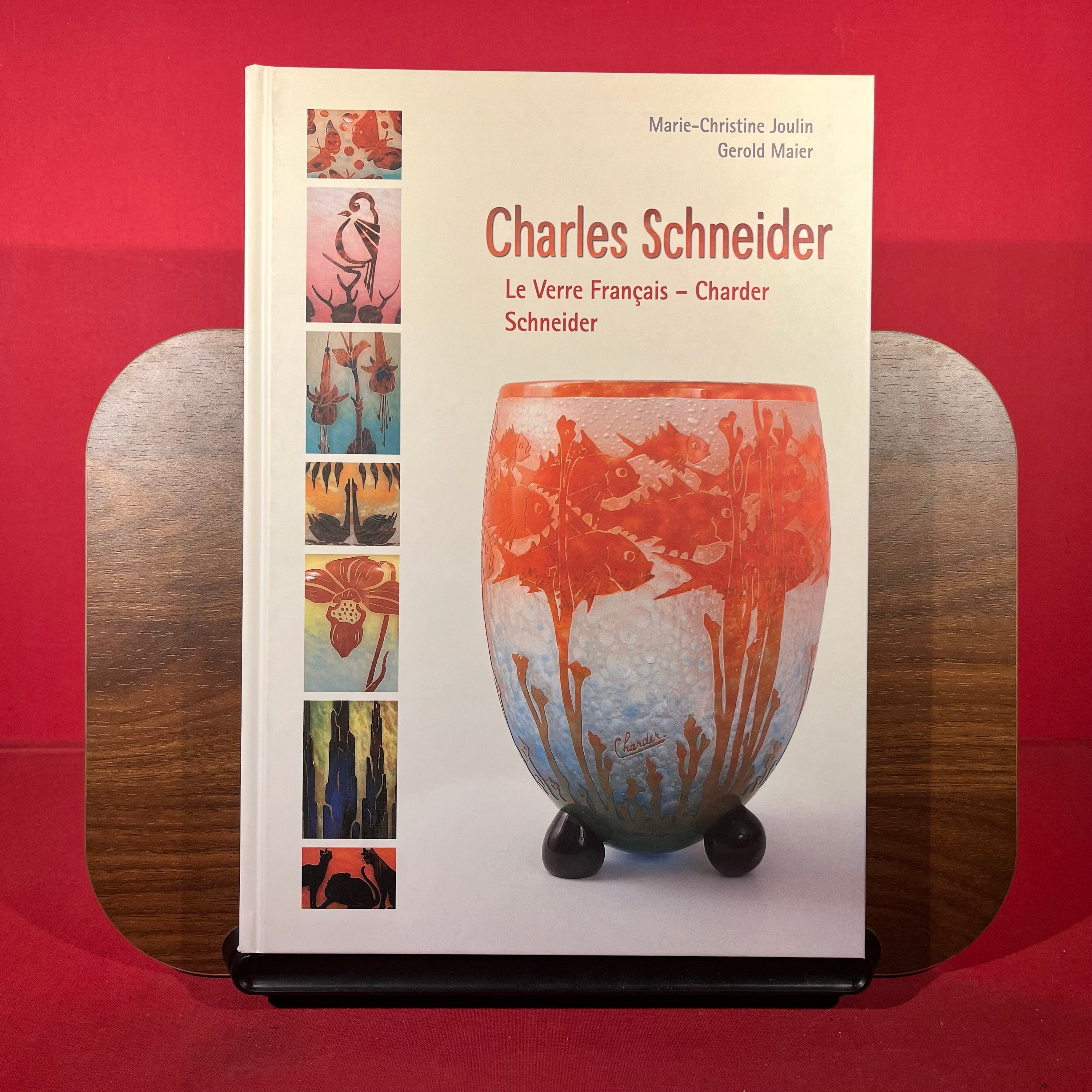 Charles Schneider: Le verre français - Charder Schneider