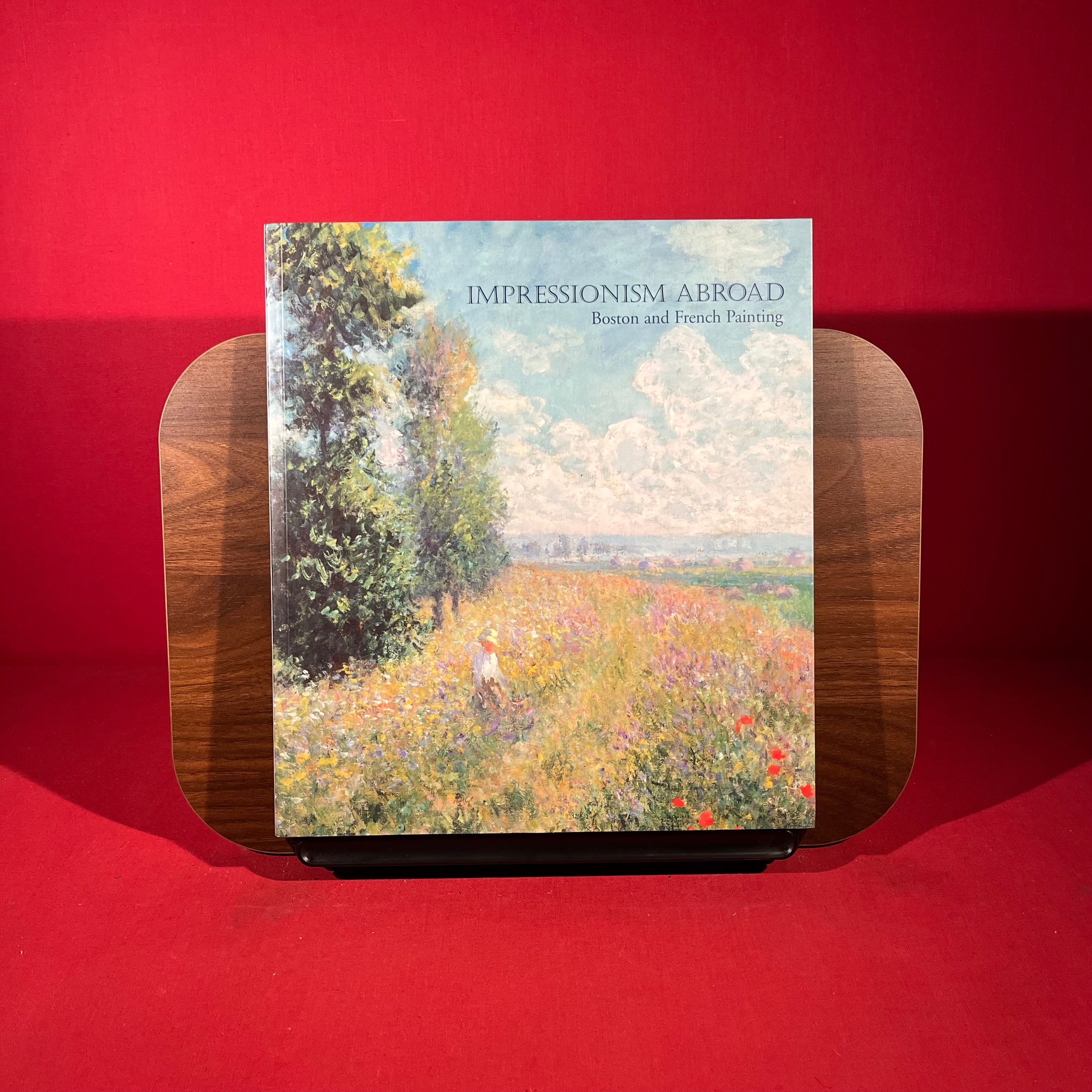 Impressionism Abroad: Boston and French Painting