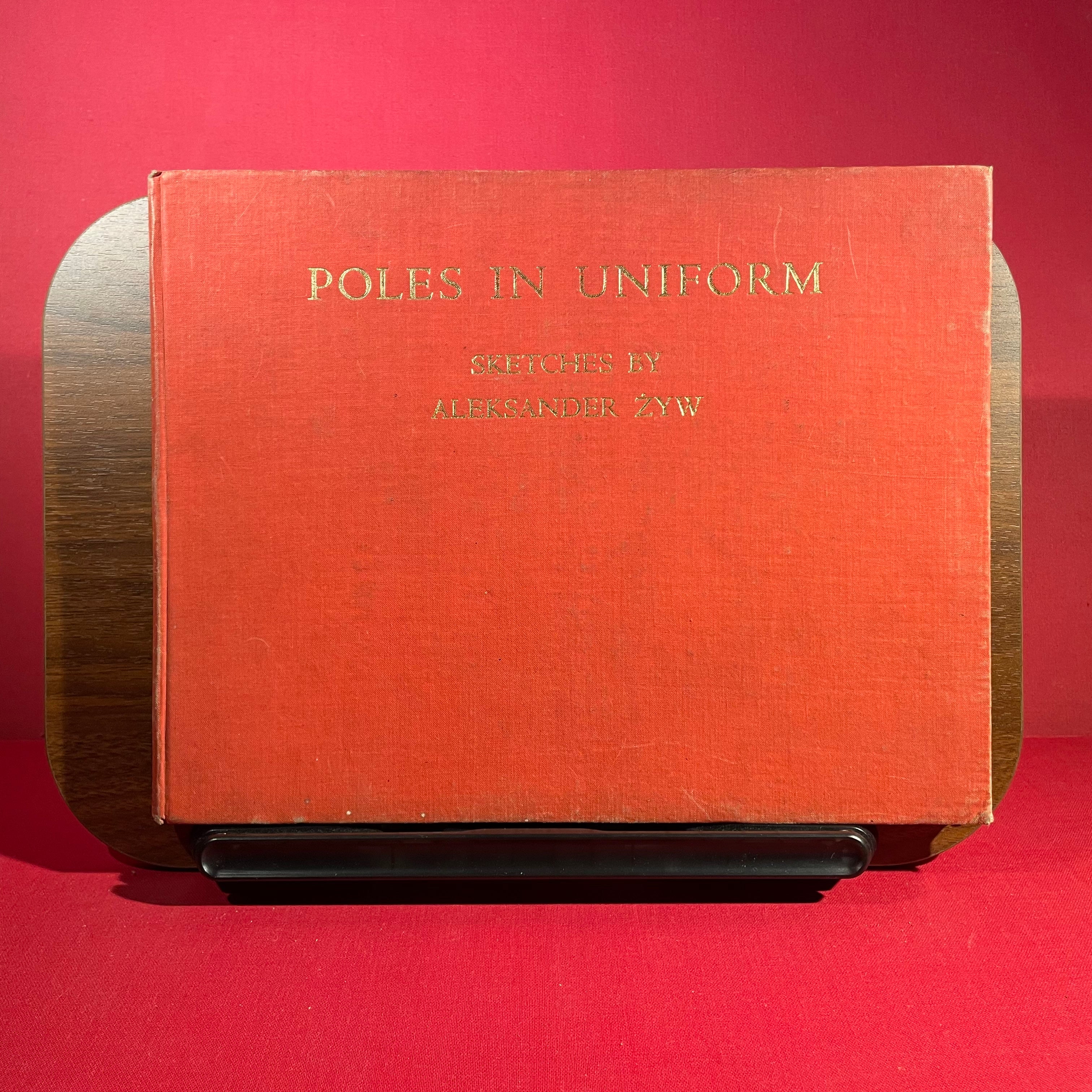 Poles In Uniform : Sketches of the Polish Army Navy and Air Force, SIGNED BY ARTIST
