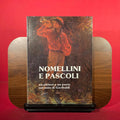 Nomellini e Pascoli : un pittore e un poeta nel mito di Garibaldi, exh. cat. Barga Palazzo Comunale, Barga, Italy, 1986