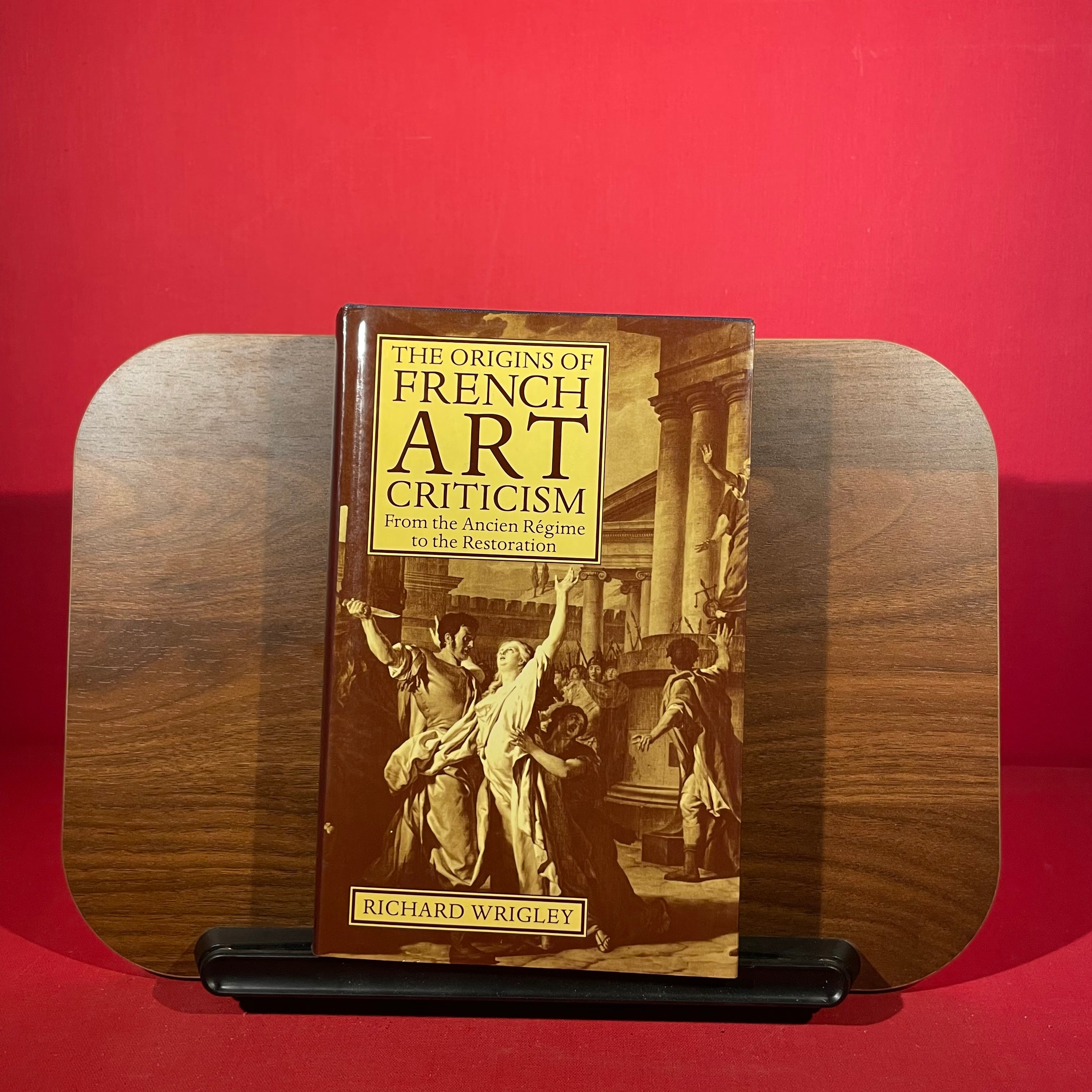 The Origins of French Art Criticism: From the Ancien Régime to the Restoration