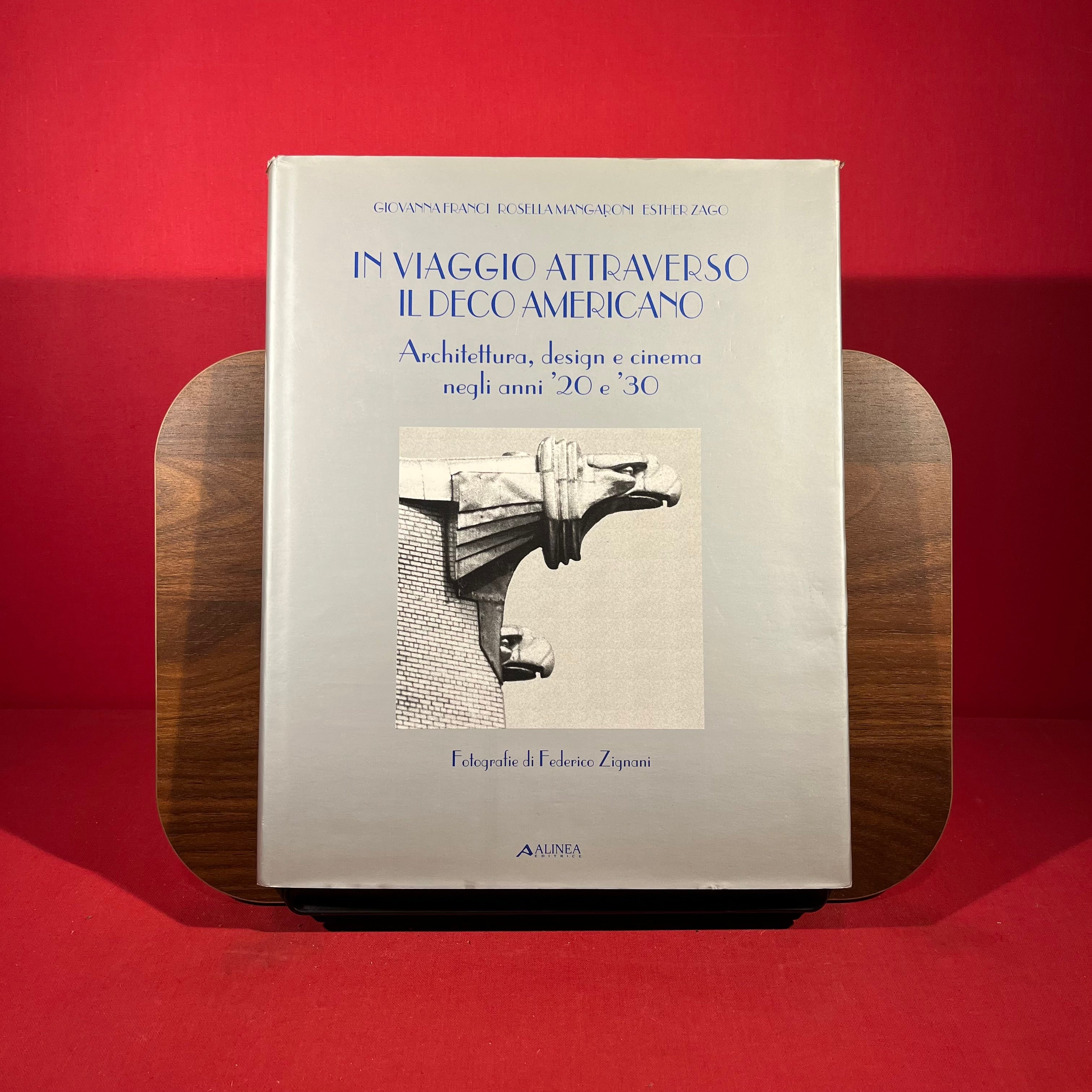 In viaggio attraverso il deco americano. Architettura, design e cinema negli anni '20 e '30. Ediz. italiana e inglese