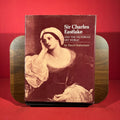 Sir Charles Eastlake and the Victorian Art World