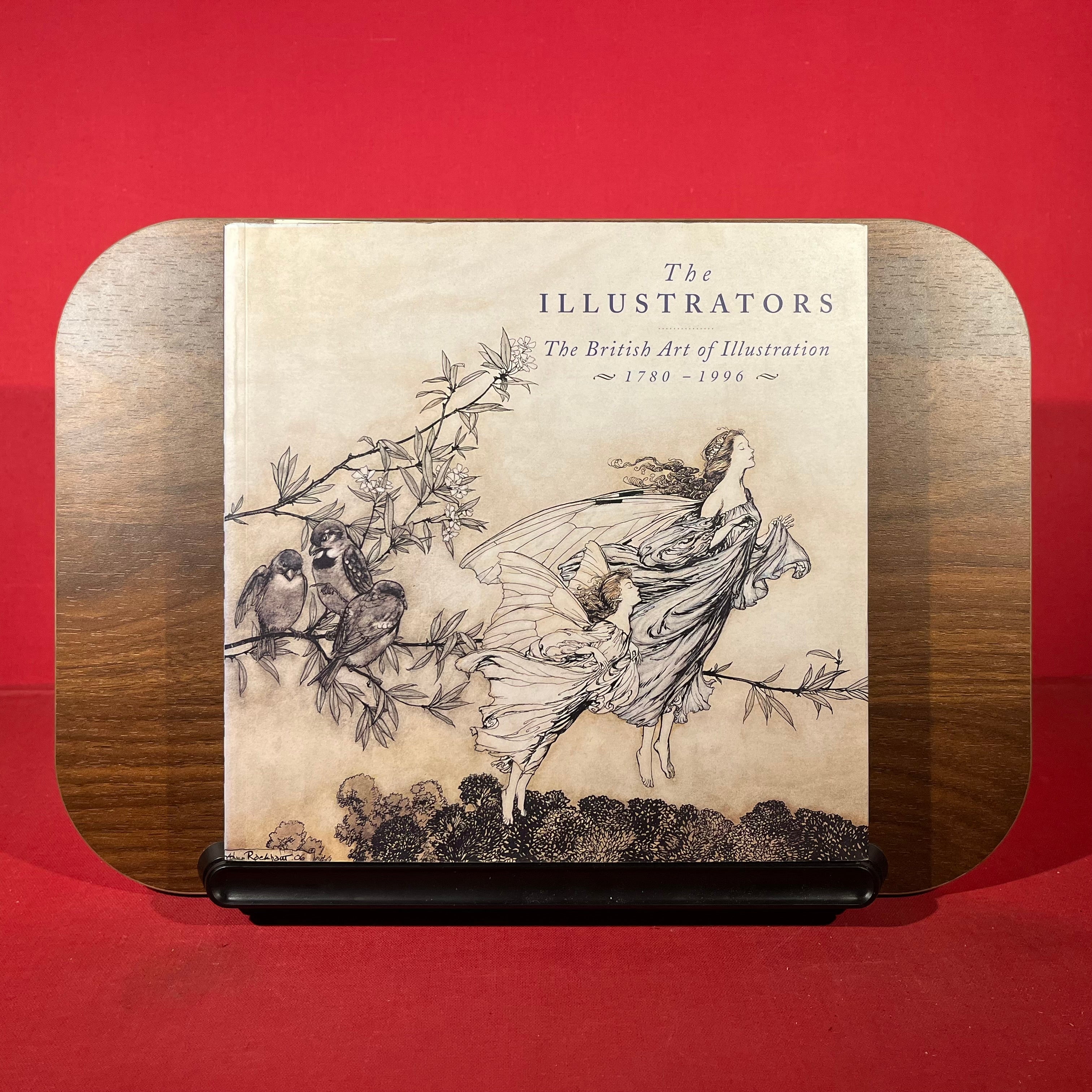 The Illustrators: The British Art of Illustration, 1780-1996