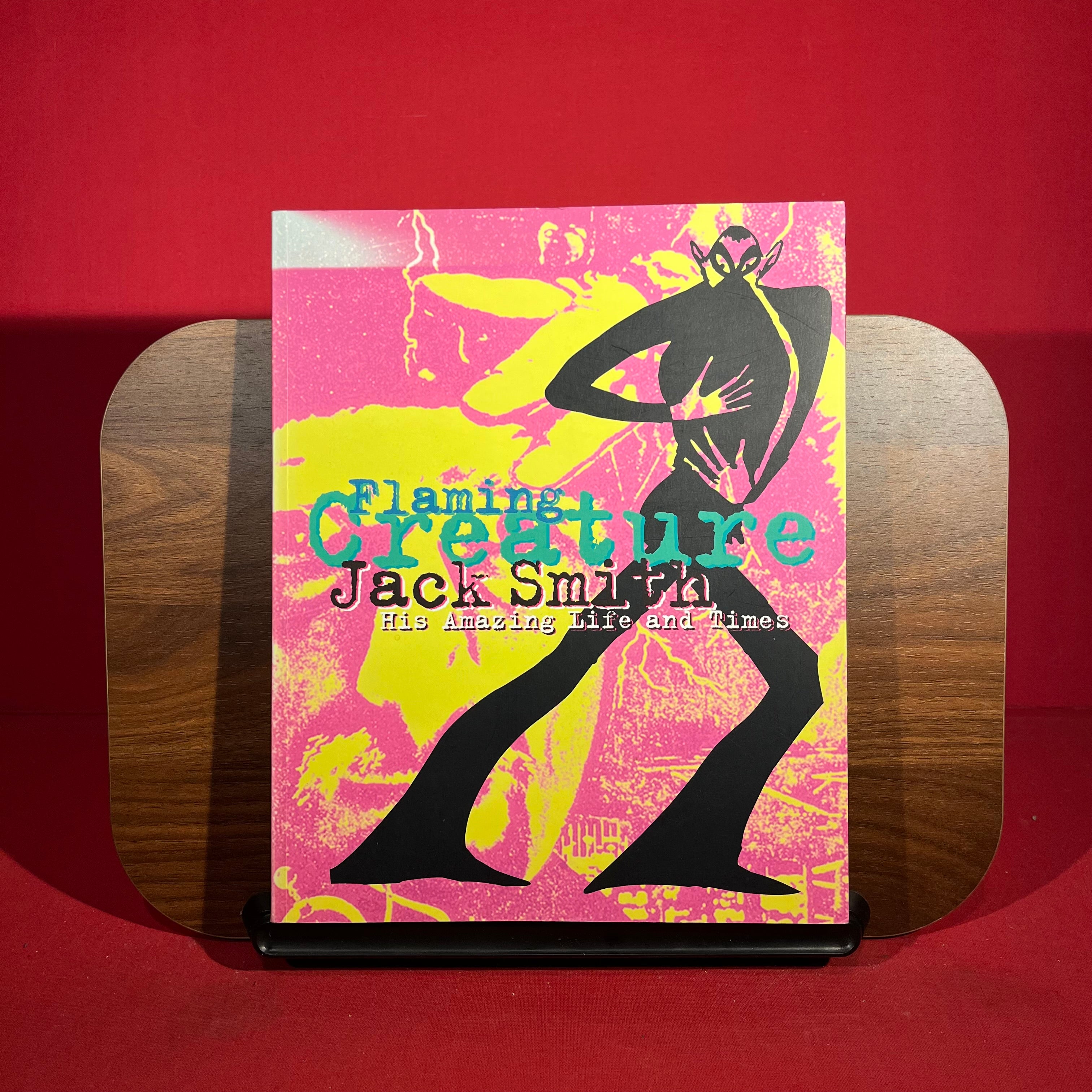 Flaming Creature: The Life and Time of Jack Smith, Artist, Performer, Exotic Consultant