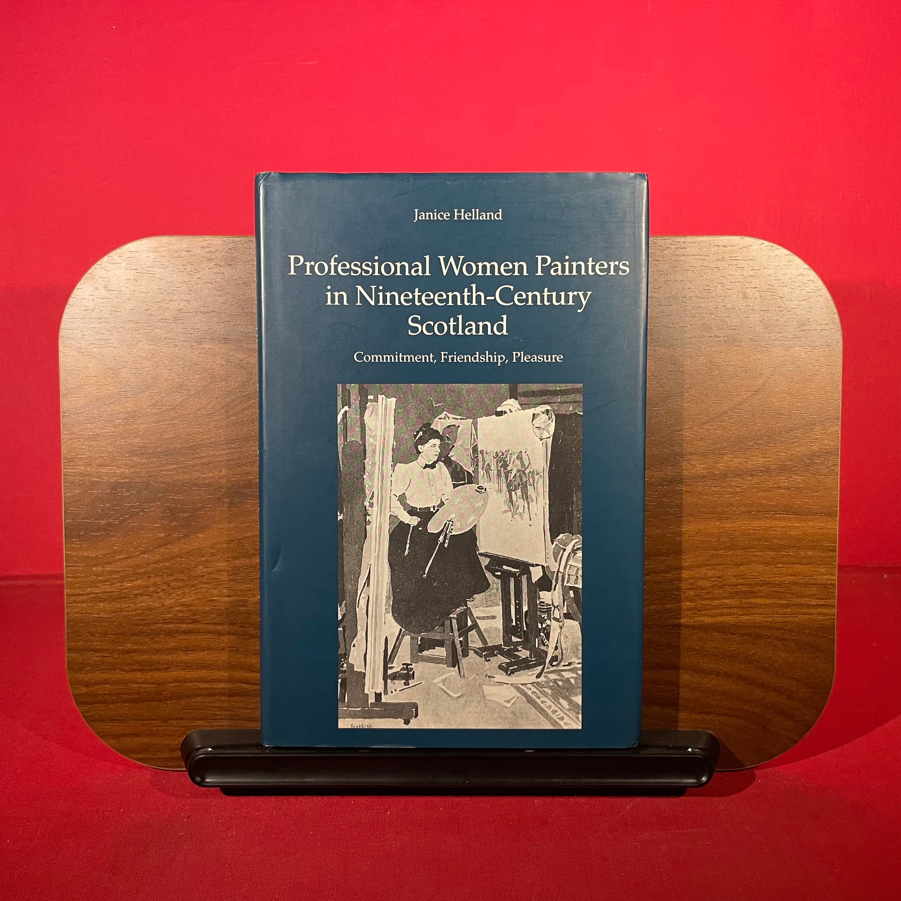 Professional Women Painters in Nineteenth-Century Scotland: Commitment, Friendship, Pleasure