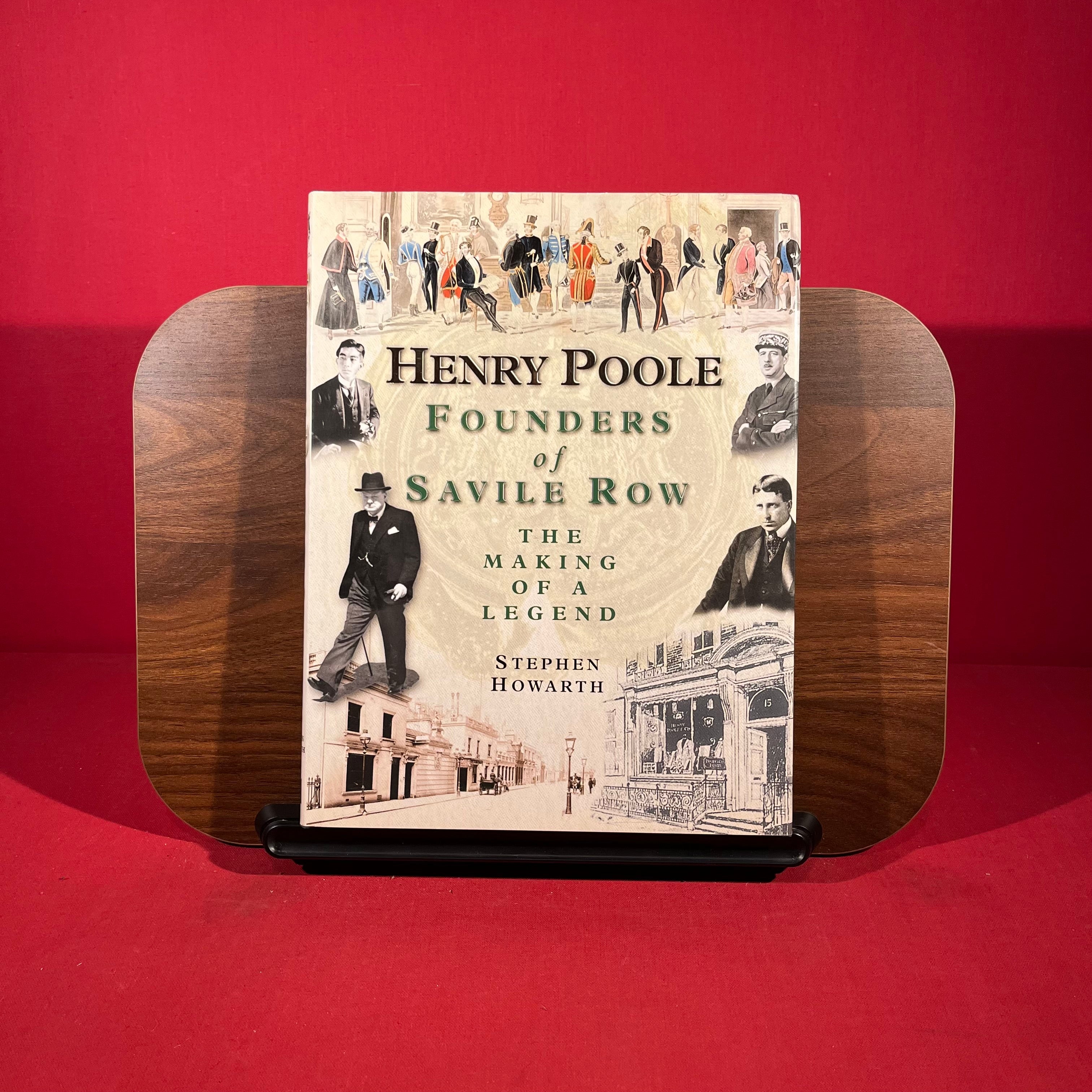 Henry Poole: Founders of Savile Row: The Making of a Legend