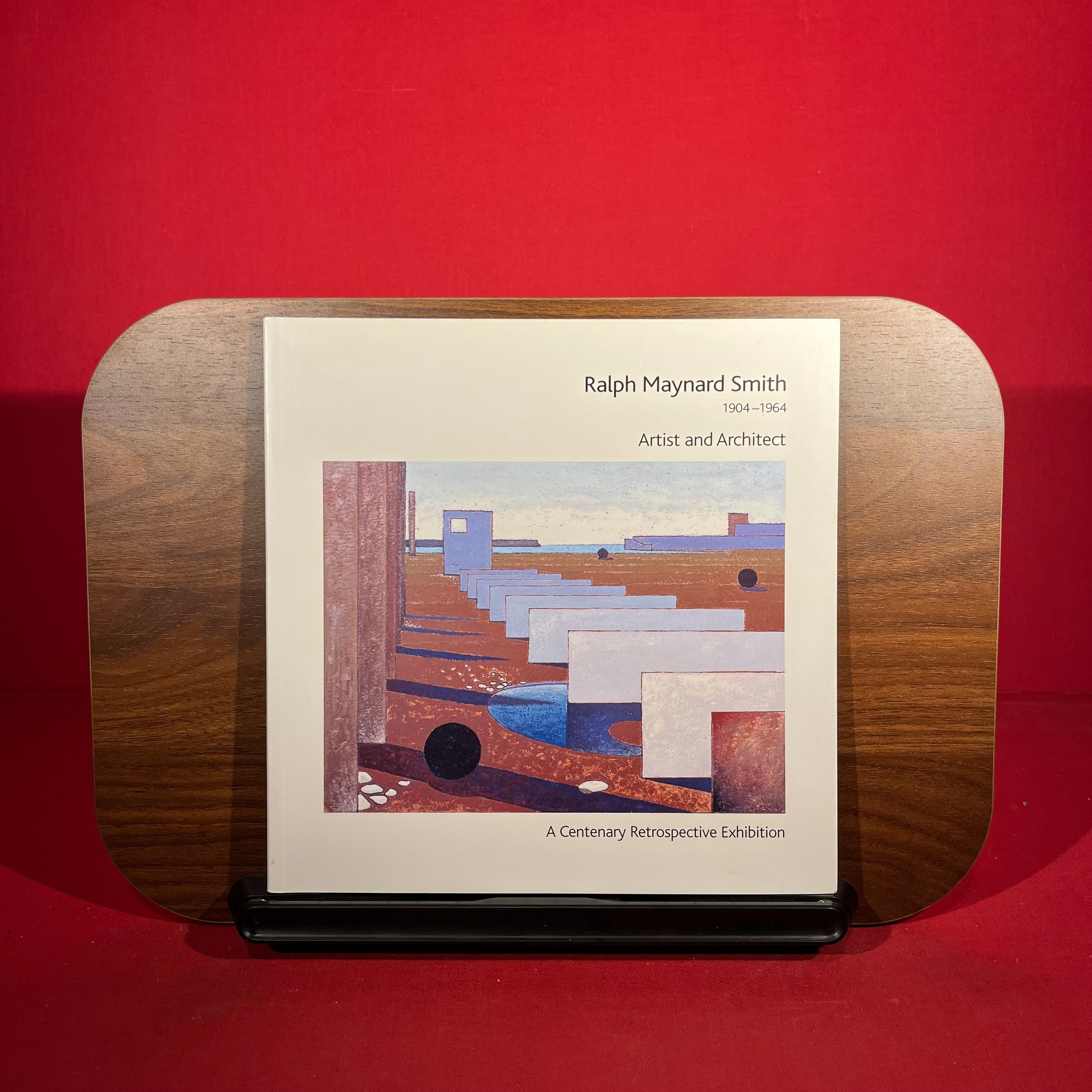 Ralph Maynard Smith 1904-1964, Artist and Architect, a Centenary Retrospective Exhibition