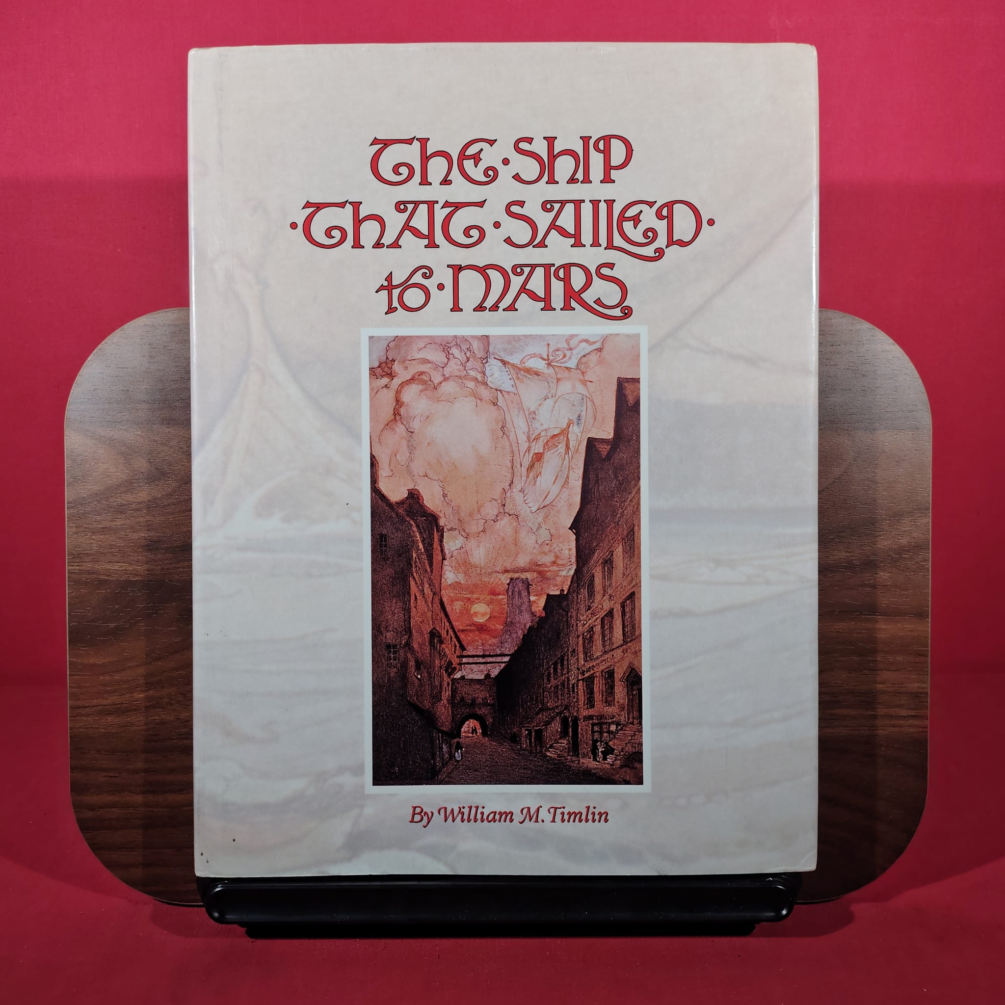 The Ship That Sailed to Mars: A Fantasy