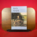 Man Made: Thomas Eakins and the Construction of Gilded Age Manhood (Men and Masculinity)