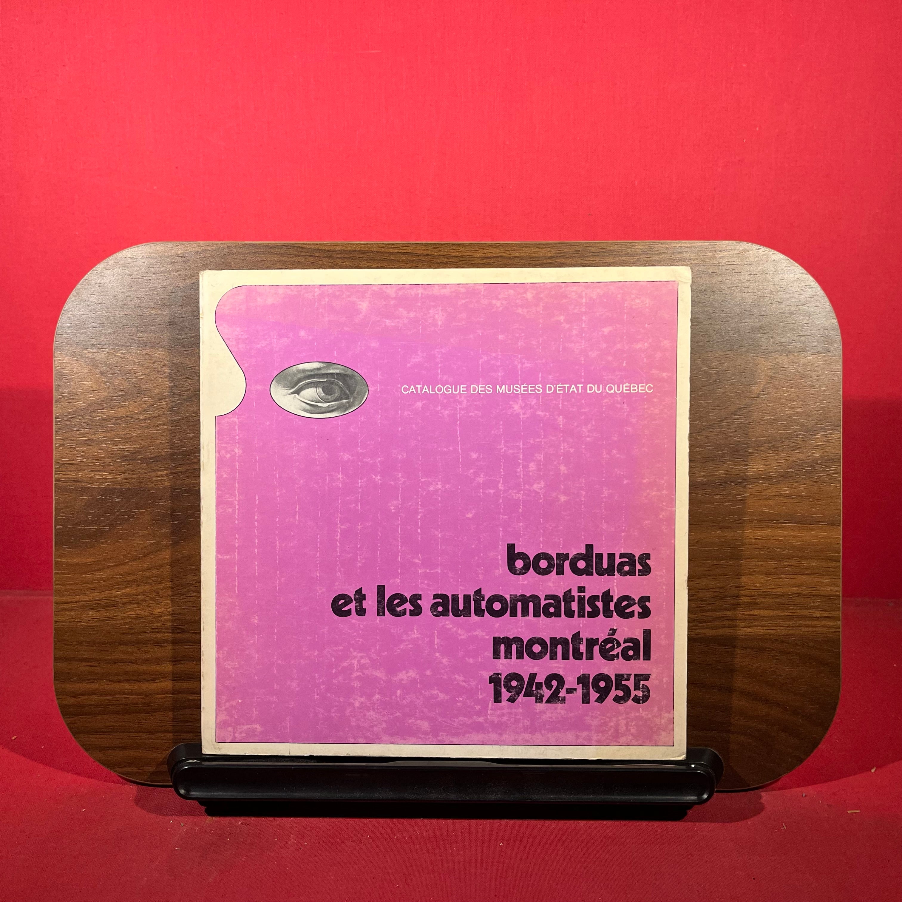borduas et les automatistes montréal 1942-1955 exh. cat. Musées d'État du Québec, 1971 - 1972