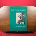 L’Arte en Suisse de 1910 a 1920, exh. cat. Musee Rath, Geneva, Switzerland, 1960