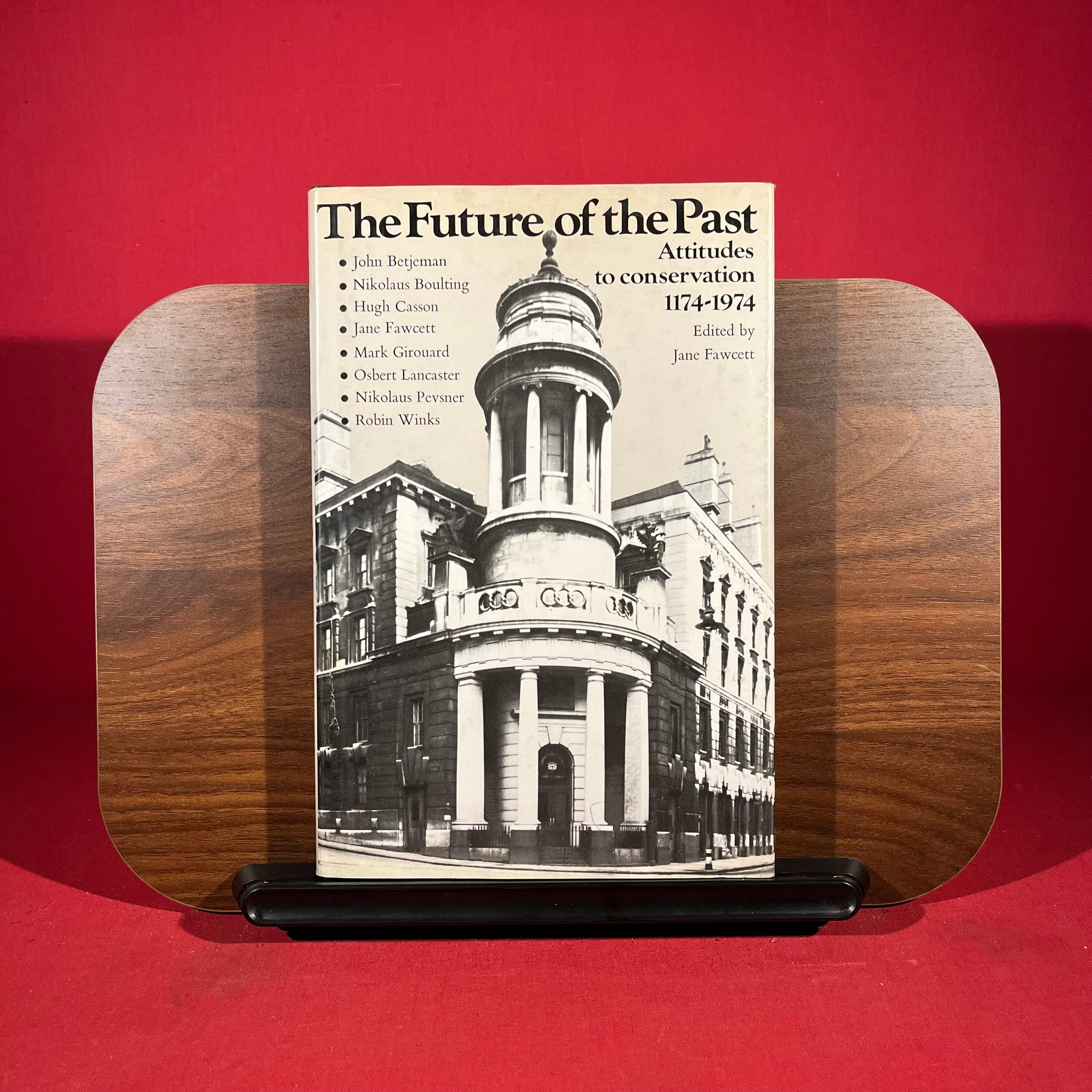 The future of the past: Attitudes to conservation, 1174-1974