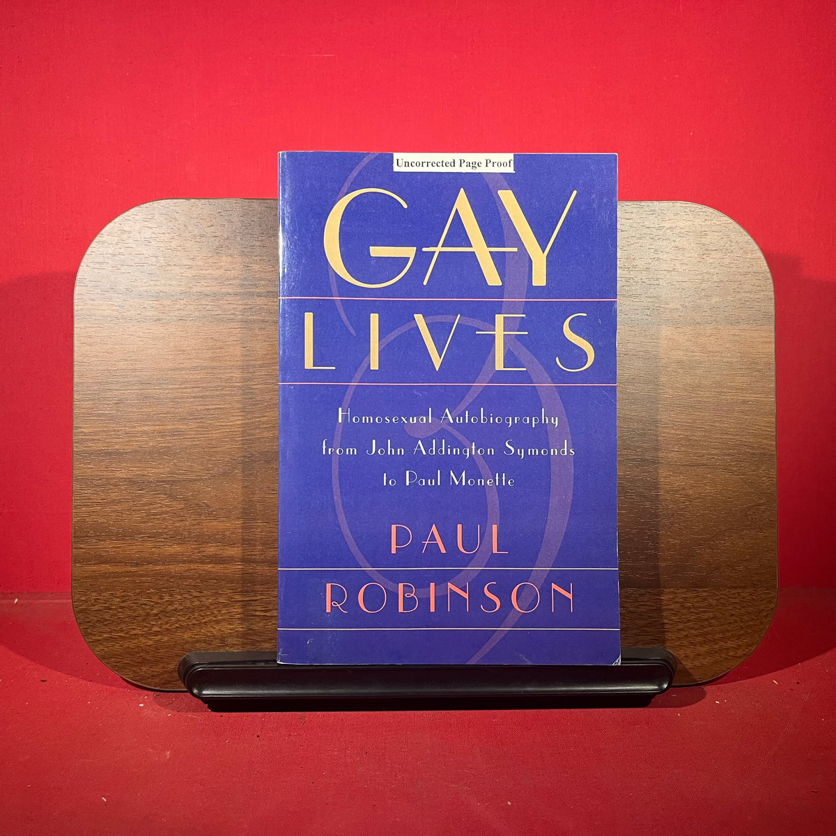 Gay Lives: Homosexual Autobiography from John Addington Symonds to Paul Monette