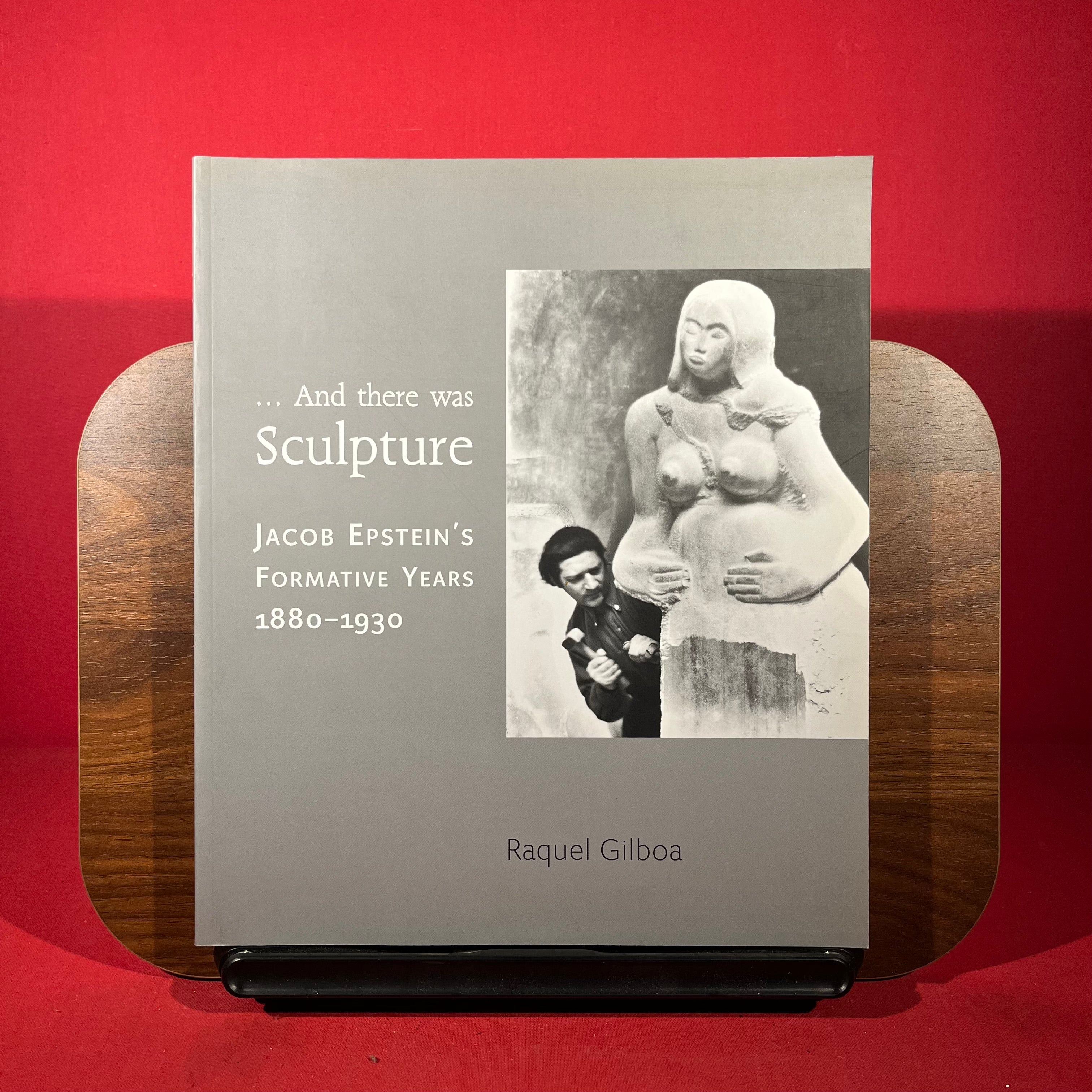 "Formative Inspirations": The Artistic Journey of Jacob Epstein 1880-1930, a Catalogue Exploration