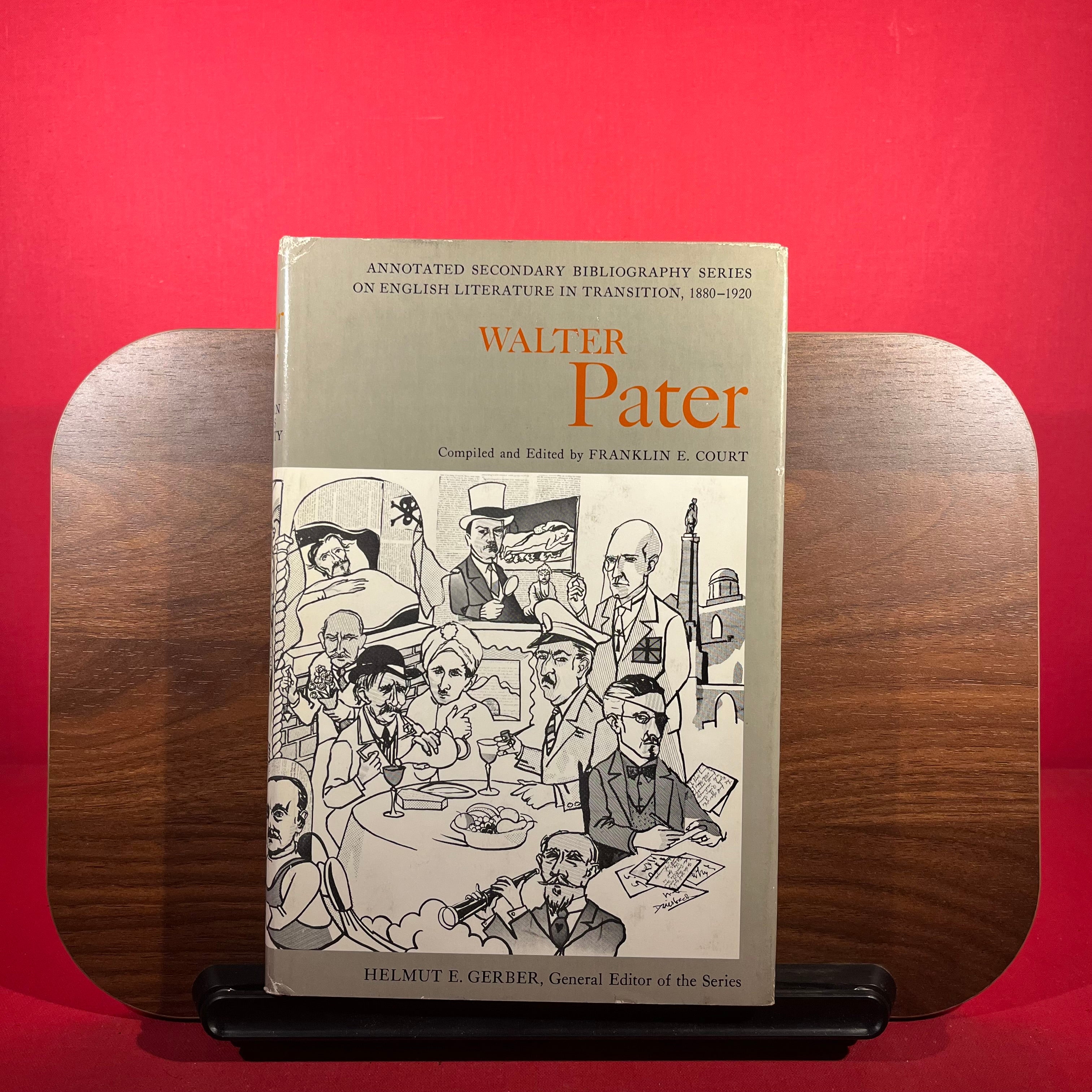Walter Pater: An Annotated Bibliography of Writings About Him : An Annotated Secondary Bibliography Series on English Literature in Transition, 1880-1920