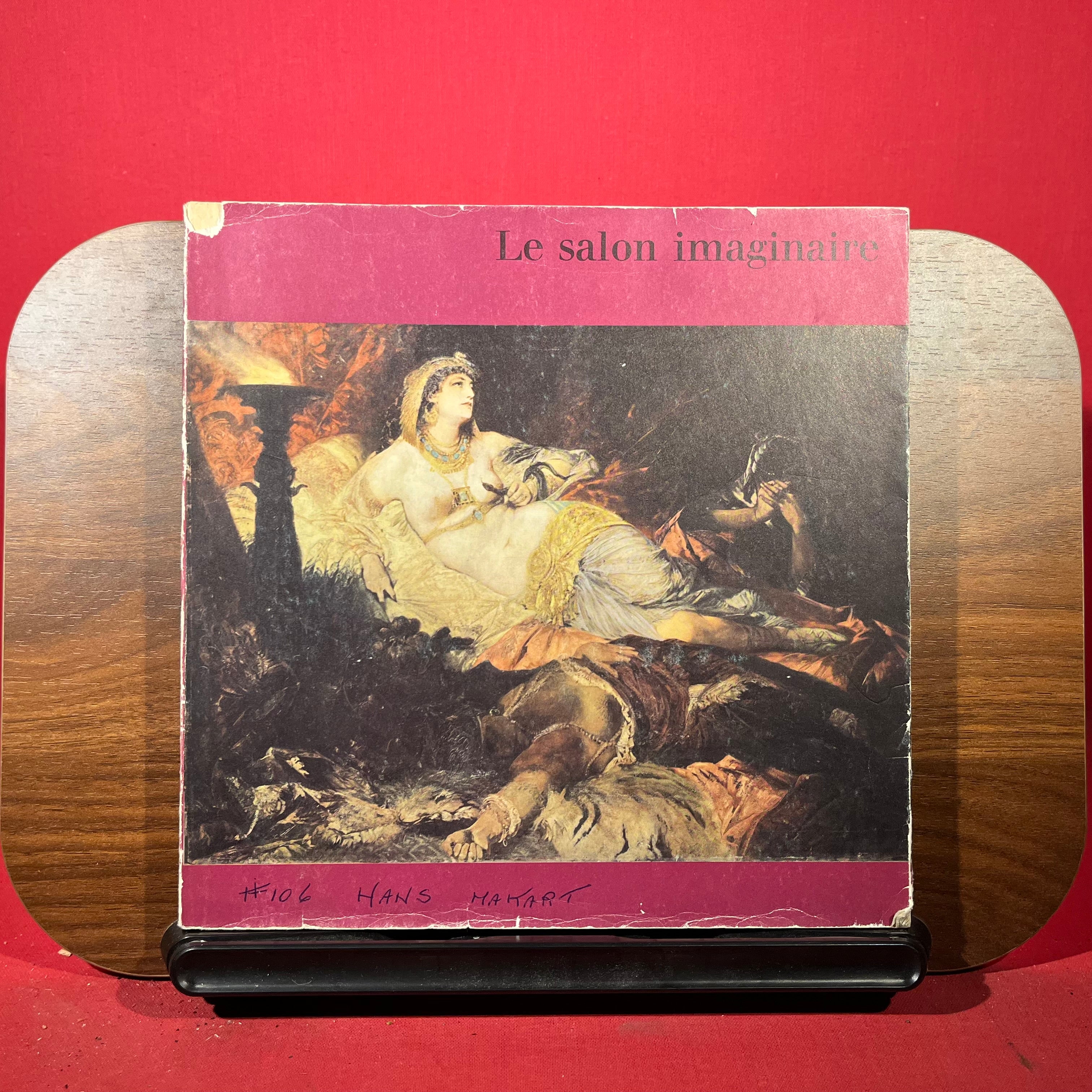 Le Salon Imaginaire : Bilder aus den grossen Kunstaustellungen der zweiten Halfte des XIX. Jahrhunderts, exh. cat. Akademie der Kunste, Berlin, Germany, etc, 1968