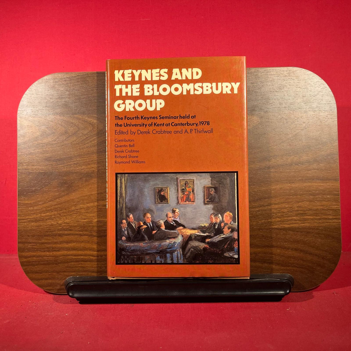 Keynes and the Bloomsbury group: The fourth Keynes Seminar held at the University of Kent at Canterbury 1978