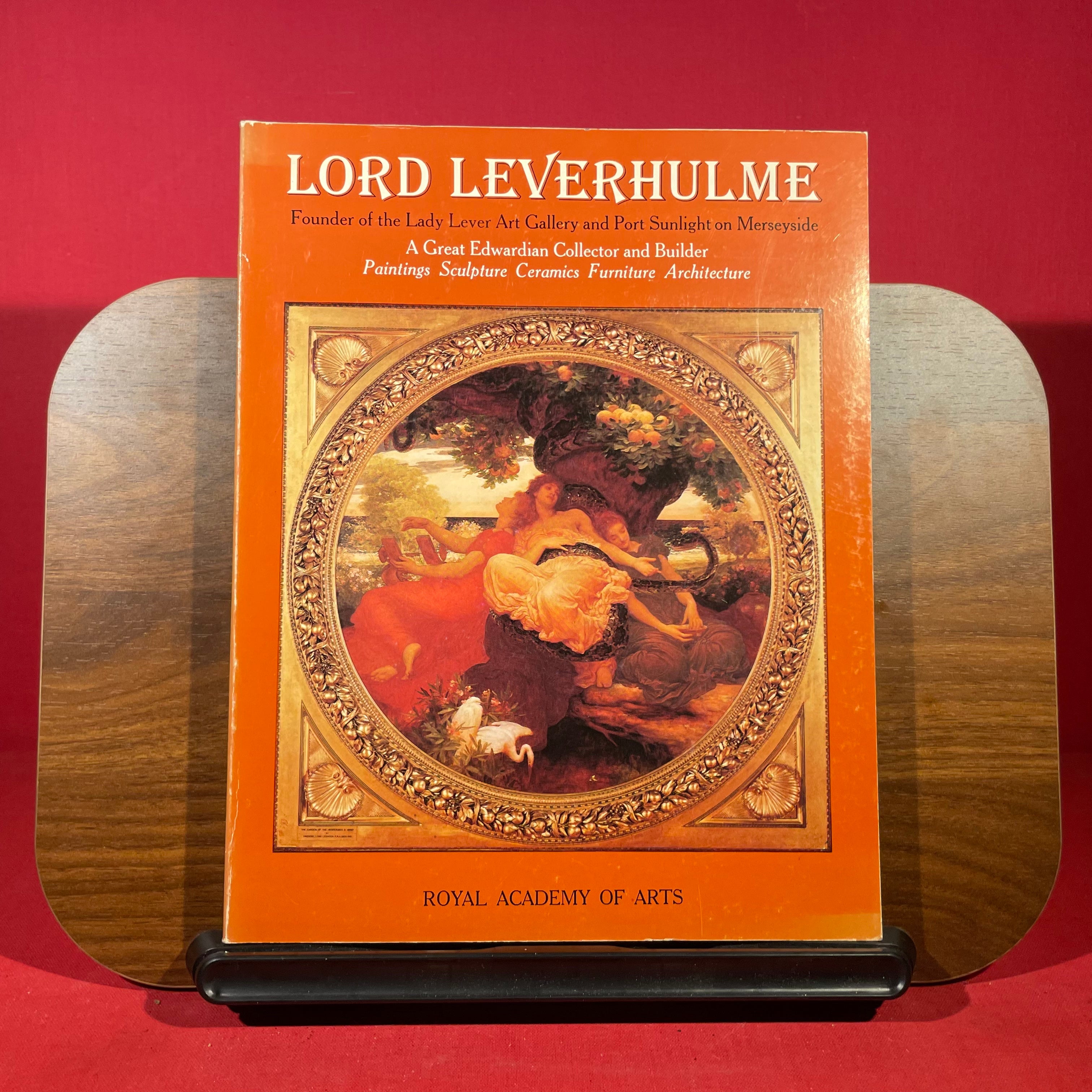 Leverhulme, Lord, Founder of the Lady Lever Art Gallery and Port Sunlight on Merseyside - A Great Edwardian Collector and Builder: Paintings, Sculpture, Ceramics, Furniture, Architecture
