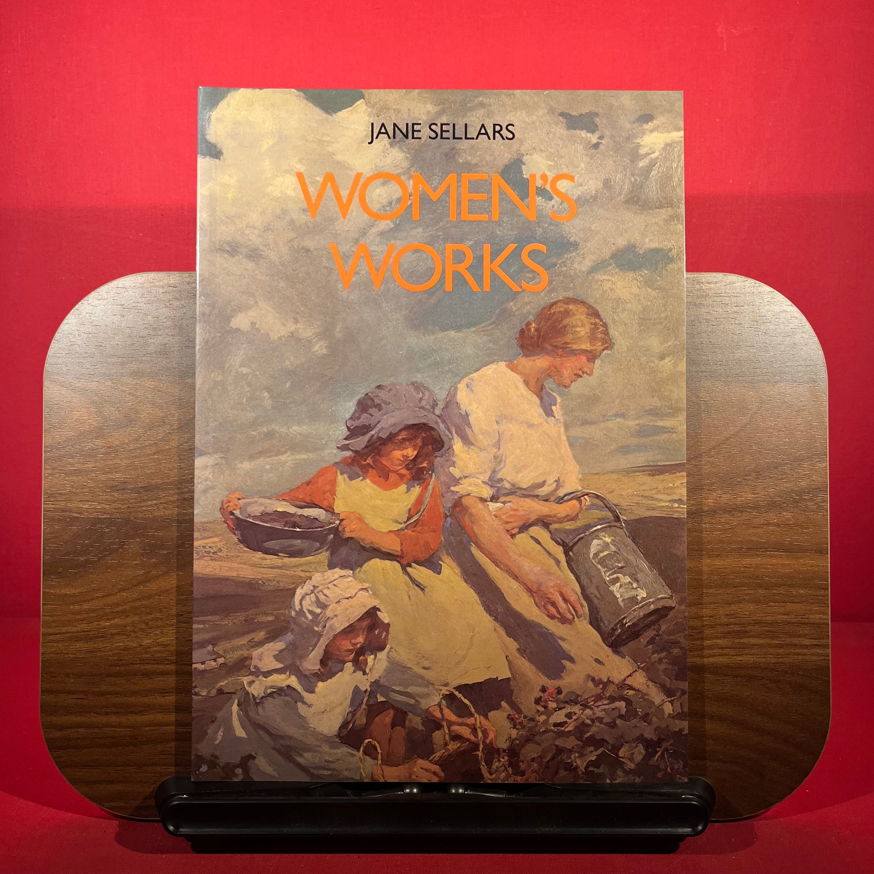 Women's Works: Paintings, Drawings, Prints, and Sculpture by Women Artists in The Permanent Collection