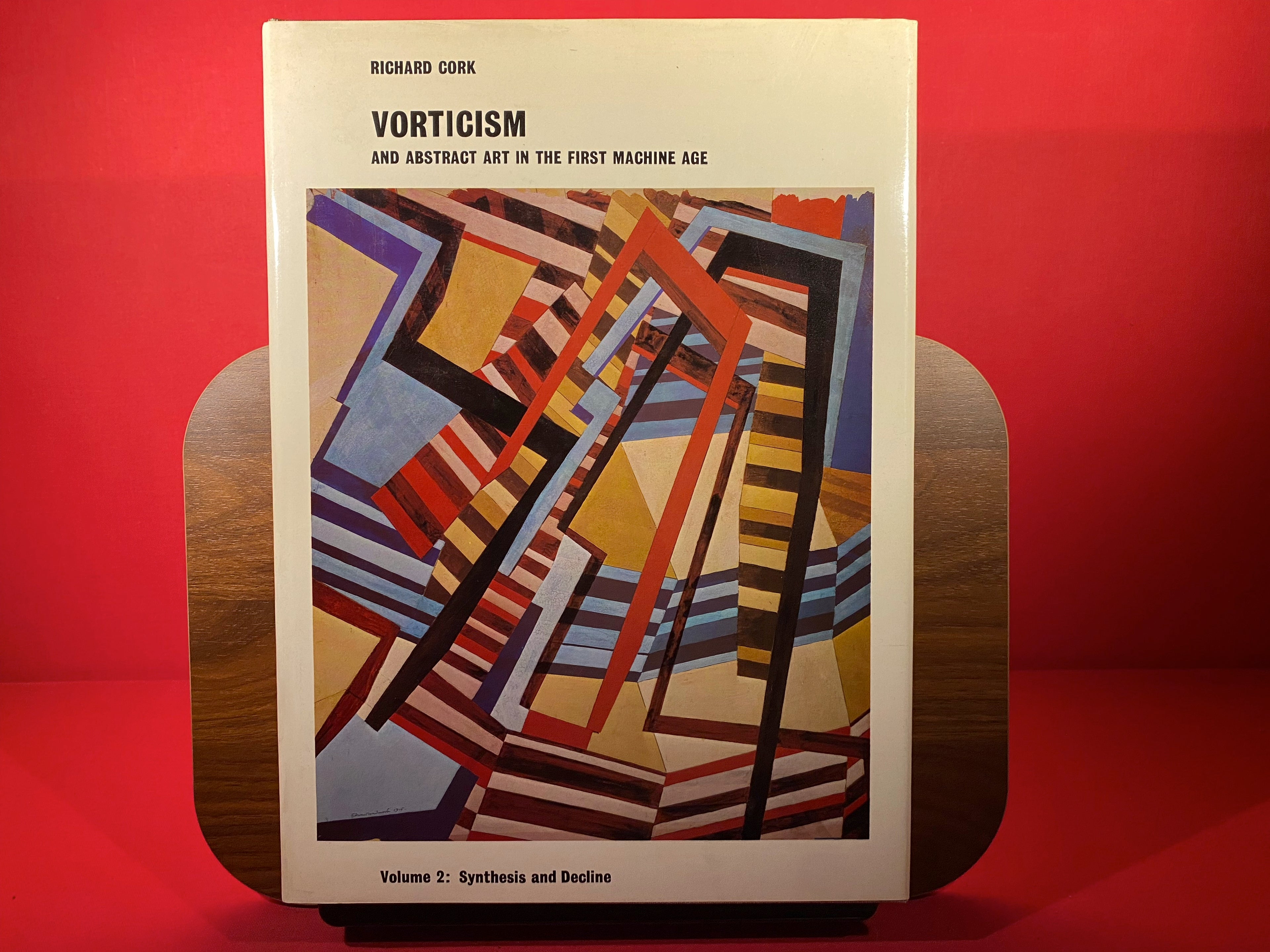 Vorticism and Abstract Art in the First Machine Age : Origins and Development, v. 1 and  Synthesis and Decline v. 2