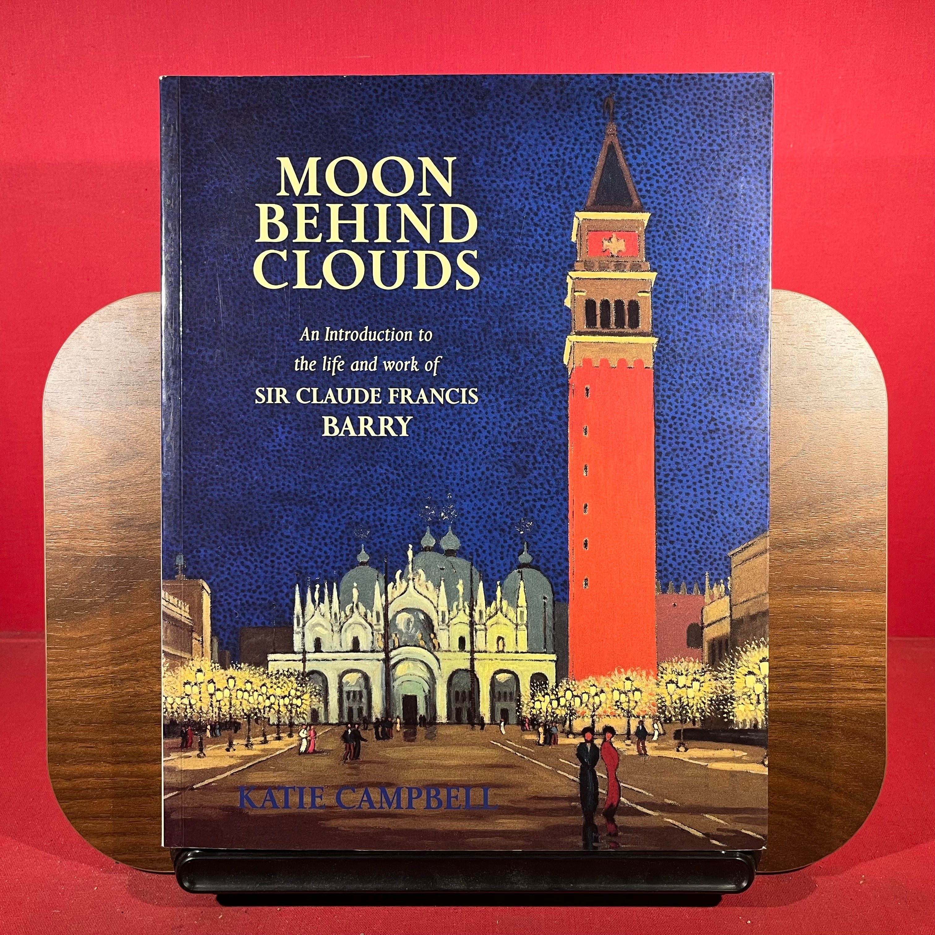 Moon Behind Clouds : an introduction to the life and work of Sir Claude Francis Barry, 1883-1970