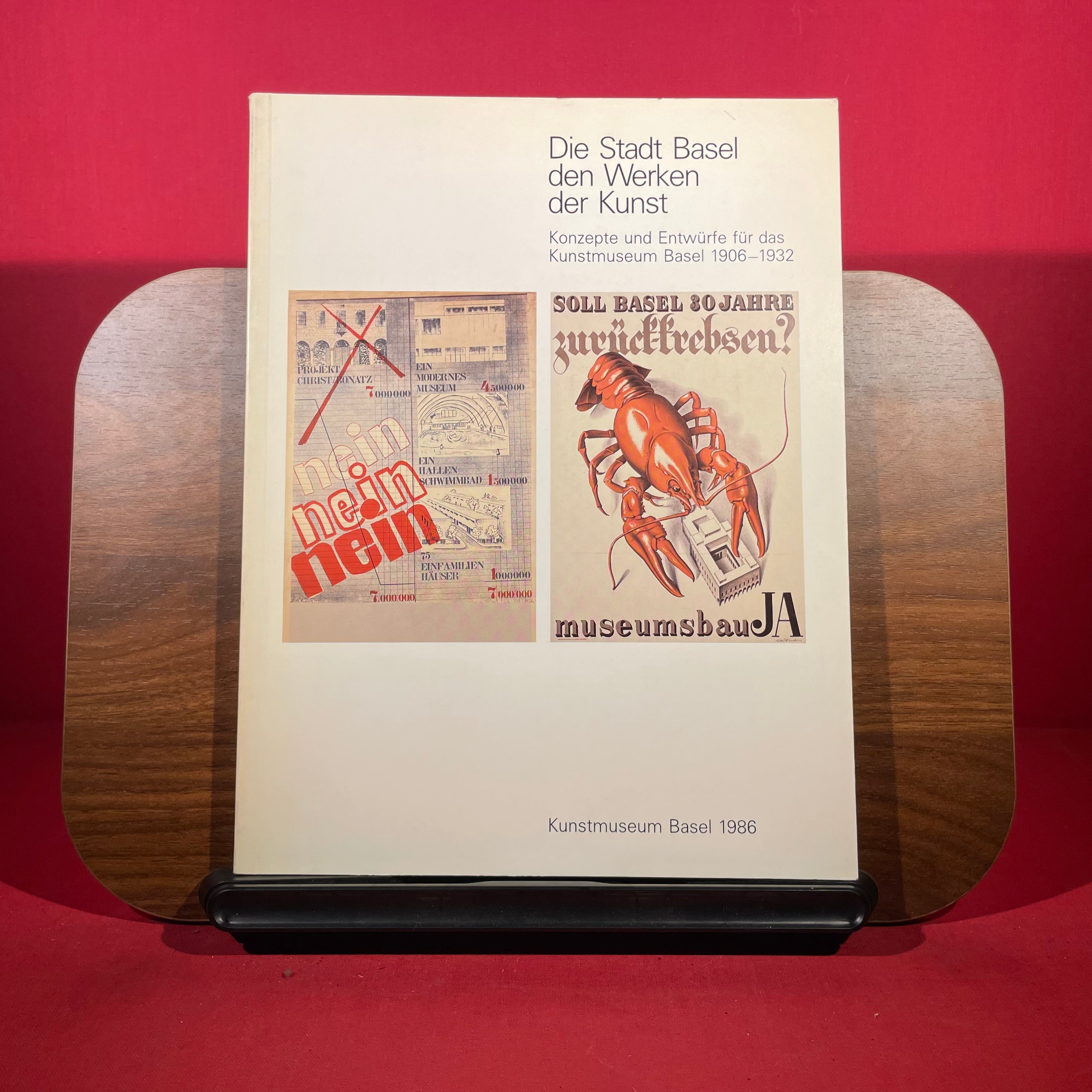 Die Stadt Basel den Werken der Kunst: Konzepte und Entwurfe fur das Kunstmuseum Basel 1906-1932 (German Edition)