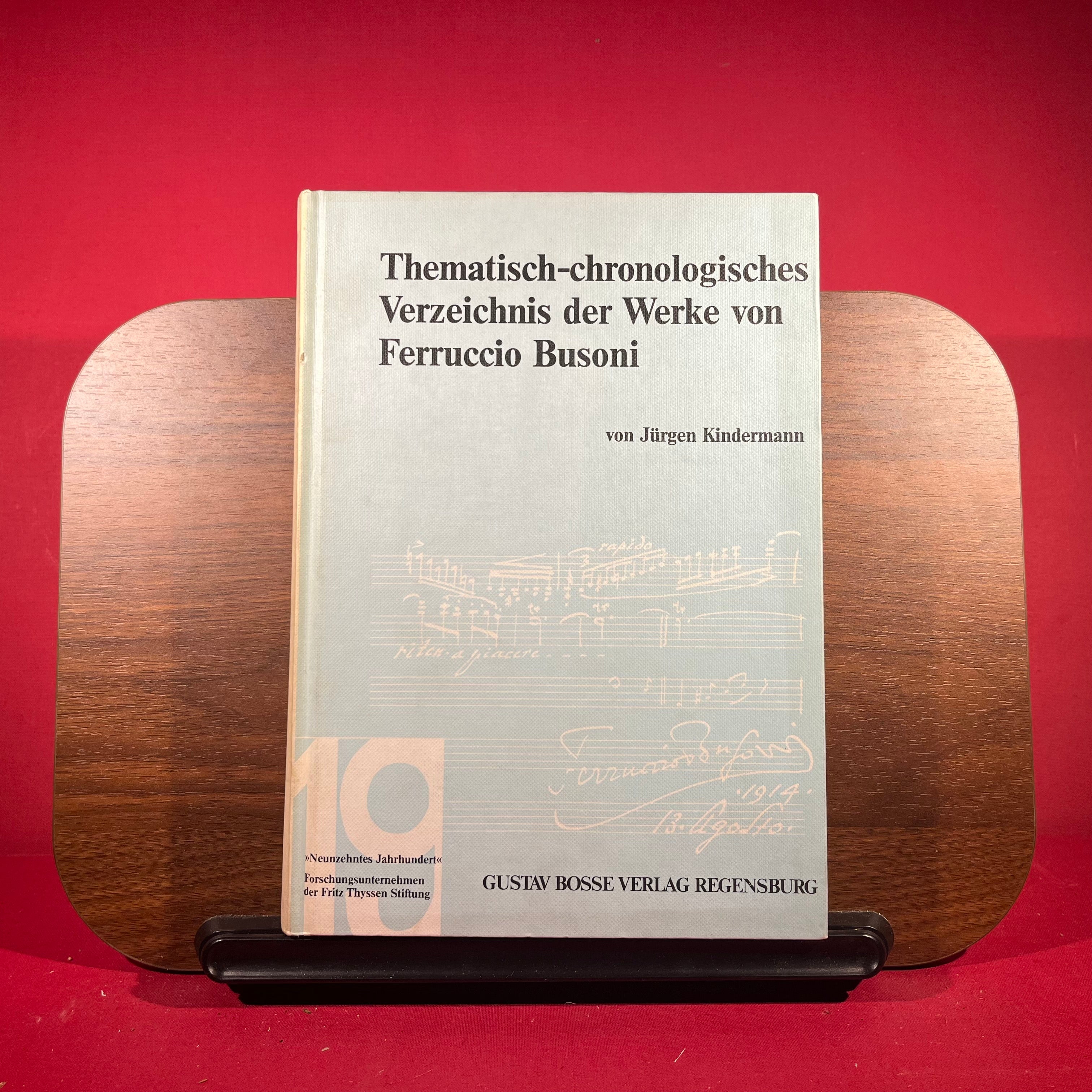 Thematisch-chronologisches Verzeichnis der musikalischen Werke von Ferruccio B. Busoni (Studien zur Musikgeschichte des 19. Jahrhunderts)
