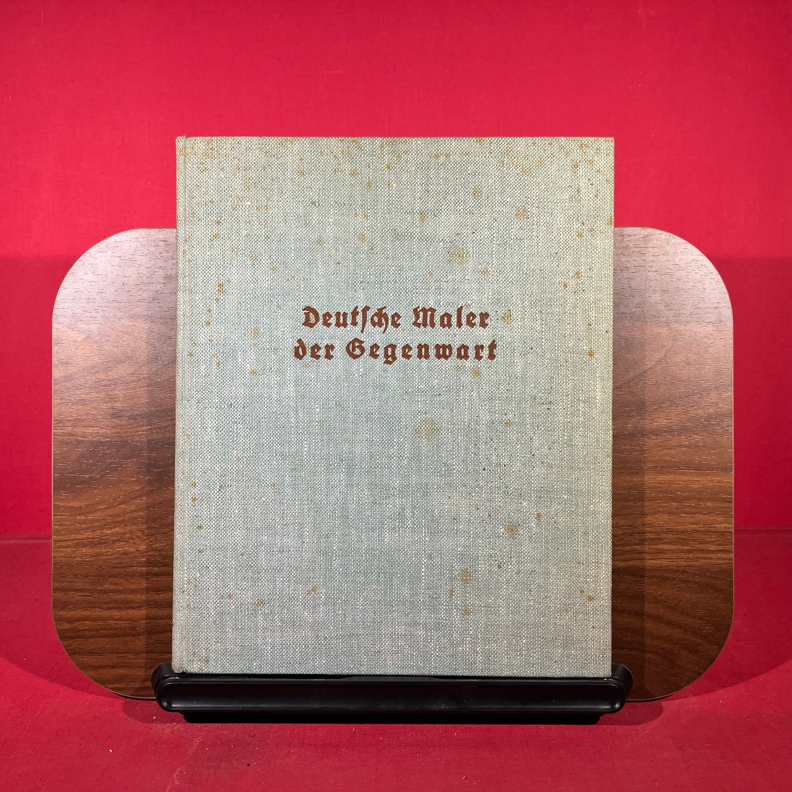 Deutsche Maler der Gegenwart : Die Entwicklung der Deutschen Malerei seit 1900