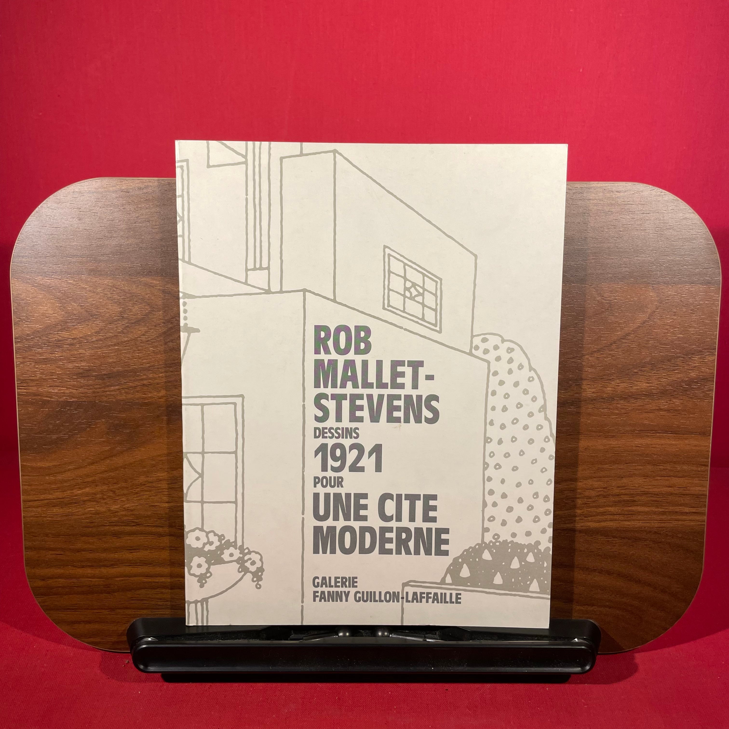 Rob Mallet-Stevens, dessins 1921 pour une cite moderne: Galerie Fanny Guillon-Laffaille ... 22 octobre-22 novembre 1986 (French Edition)