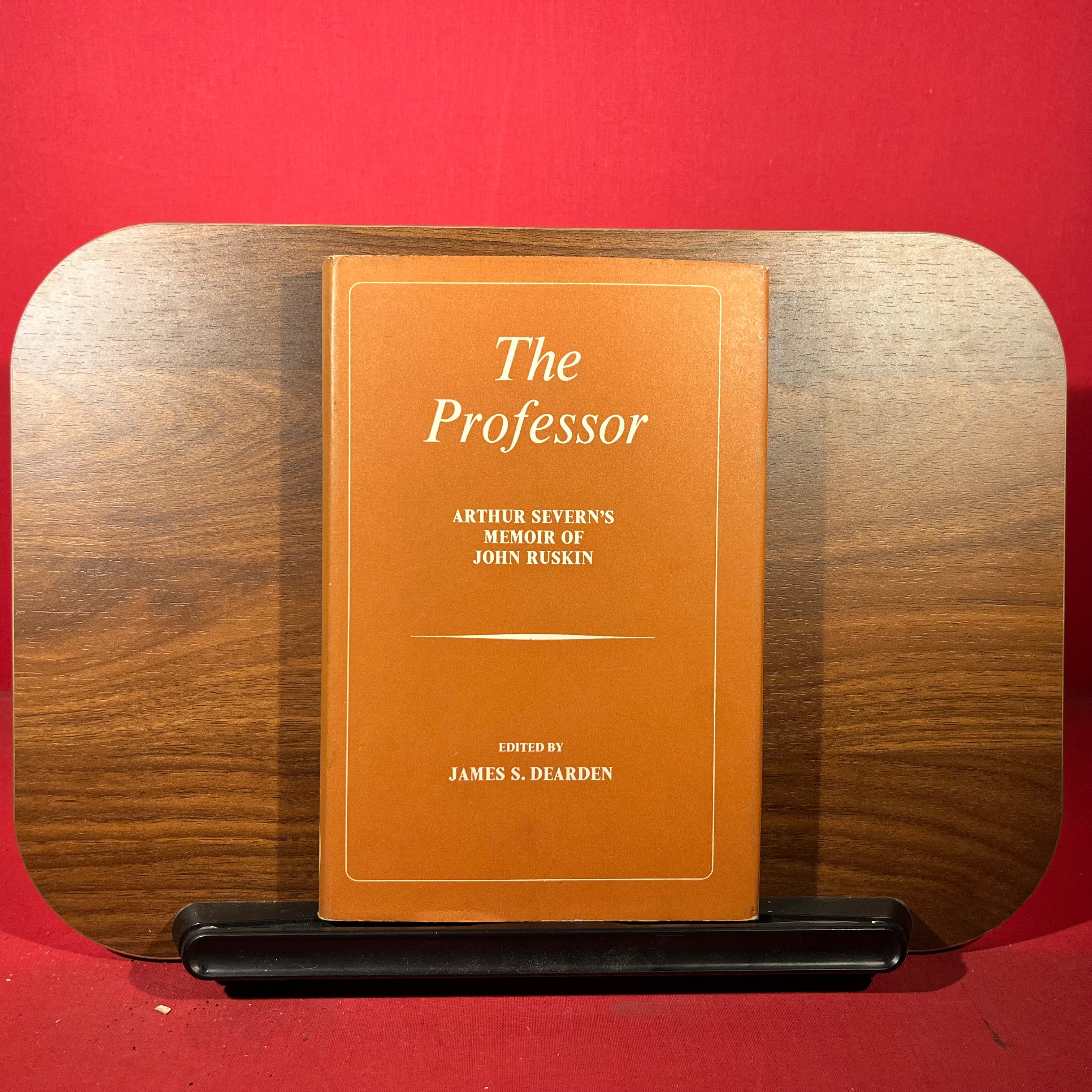 The Professor: Arthur Severn’s Memoir of John Ruskin