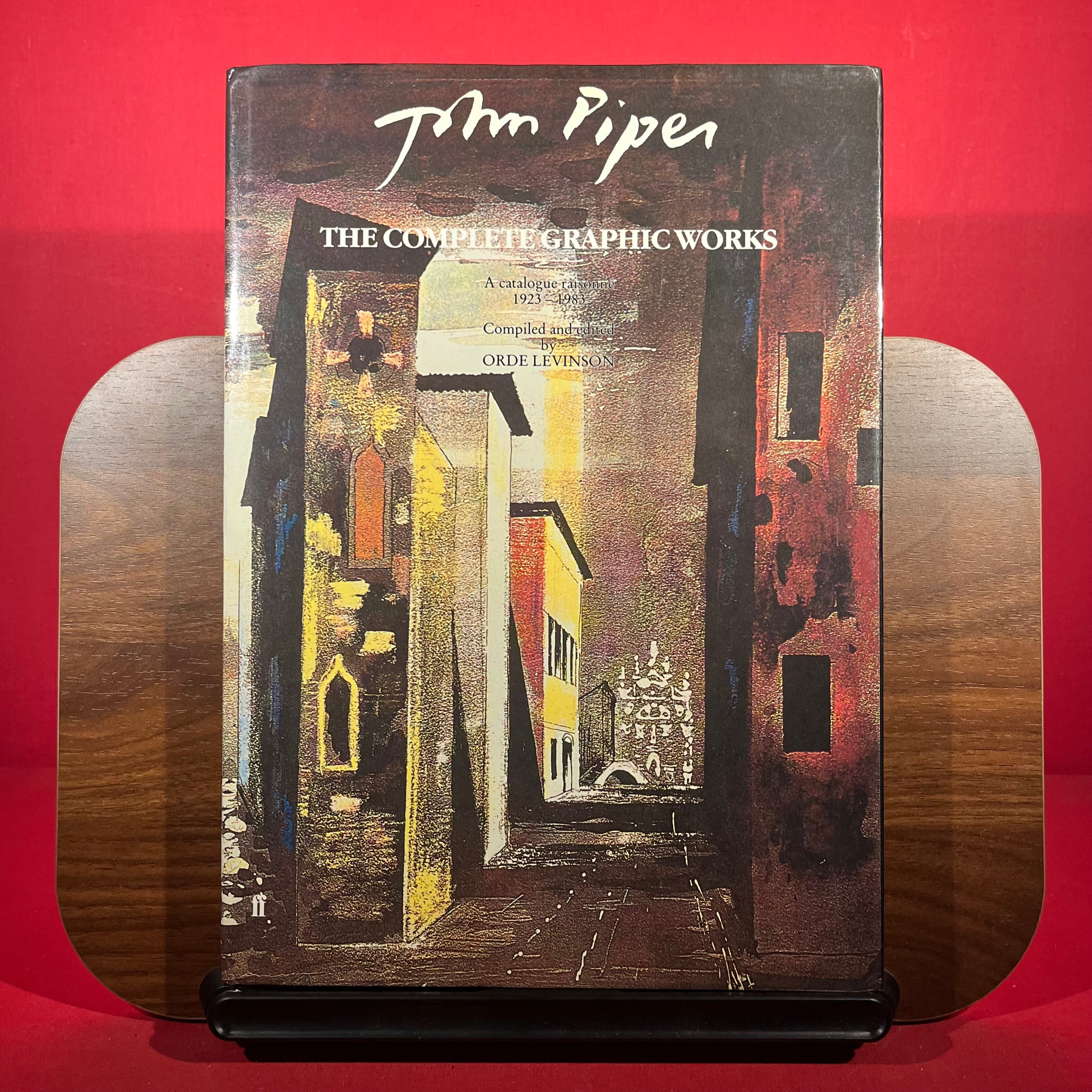 John Piper: The Complete Graphic Works : A Catalog Raisonne, 1923-1983