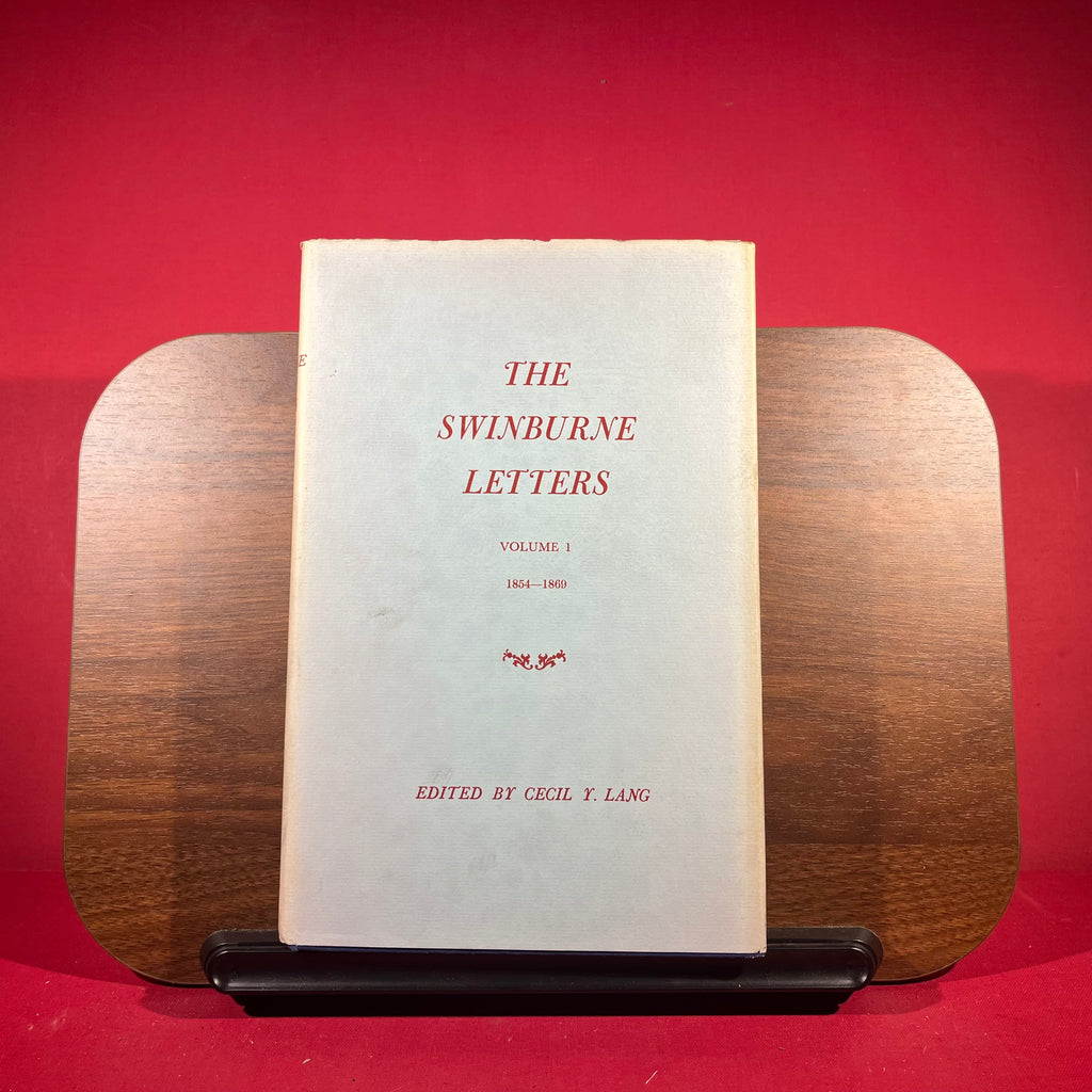 The Swinburne Letters Vol. 1 (1854-1869), Vol. 2 (1869-1875), Vol. 3 (1875-1877), Vol. 4 (1877-1882), Vol. 5 (1883-1890), Vol. 6 (1890-1909)